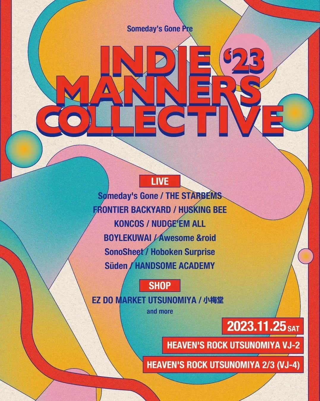 磯部正文のインスタグラム：「⁡ ⁡2023.11.25 SAT. Someday's Gone pre. 宇都宮2会場サーキット "INDIE MANNERS COLLECTIVE'23"  ⚫︎会場 ・HEAVEN'S ROCK宇都宮VJ-2 ・HEAVEN'S ROCK宇都宮2/3(VJ-4)   ⚫︎出演 Someday's Gone THE STARBEMS FRONTIER BACKYARD HUSKING BEE KONCOS NUDGE’EM ALL BOYLEKUWAI Awesome &roid SonoSheet Hoboken Surprise Süden HANDSOME ACADEMY  ⚫︎SHOP EZ DO MARKET UTSUNOMIYA 小梅堂 ...and more ⁡ ⁡チケット情報(e+含む)、OPEN/START、タイムテーブルは後日発表になります」