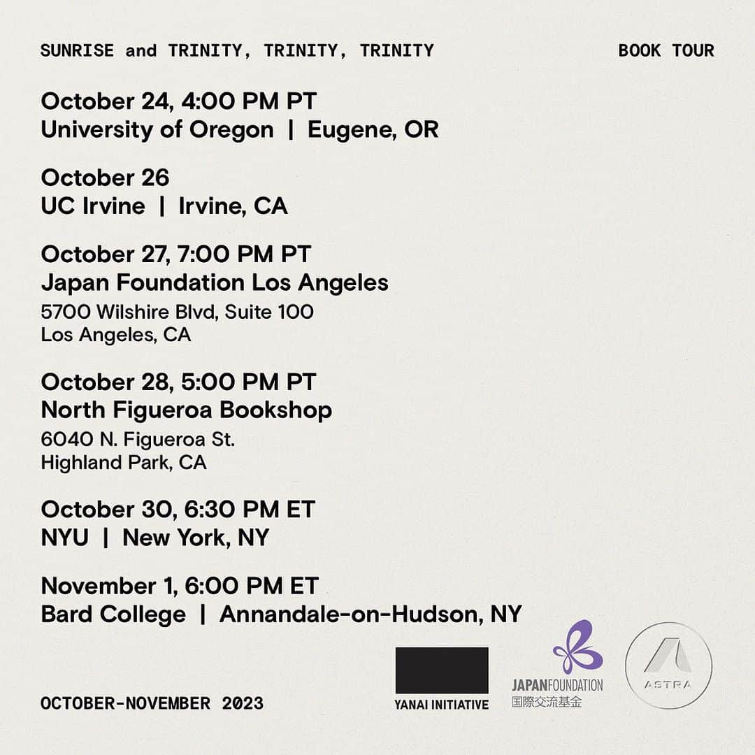 小林エリカさんのインスタグラム写真 - (小林エリカInstagram)「日本語は英語の次に↓ "SUNRISE and TRINITY, TRINITY, TRINITY BOOK TOUR 📚Coinciding with the English release @astrahousebooks , Erika Kobayashi and translator Brian Bergstrom @asa_no_burei will be touring Portland, Los Angeles, and New York🇺🇸 Excited to meet you all in each city!   ❤️‍🔥SUNRISE and TRINITY, TRINITY, TRINITY❤️‍🔥  ❤️‍🔥BOOK TOUR❤️‍🔥  October 24, 4:00 PM PT University of Oregon | Eugene, OR @uoregon   October 26 UC Irvine | Irvine, CA @ucirvine   October 27, 7:00 PM PT Japan Foundation Los Angeles @jflalc  5700 Wilshire Blvd, Suite 100 Los Angeles, CA  October 28, 5:00 PM PT North Figueroa Bookshop @northfigbookshop  6040 N. Figueroa St. Highland Park, CA  October 30, 6:30 PM ET NYU | New York, NY @nyuniversity   November 1, 6:00 PM ET Bard College | Annandale-on-Hudson, NY @bardcollege   A heartfelt thank you to the Yanai Initiative, the Japan Foundation @jflalc @jf_newyork and AstraHouse @astrahousebooks for making this wonderful tour possible. And to all our readers in Japan and the US, thank you for your support! ❤️   SUNRISE and TRINITY, TRINITY, TRINITY BOOK TOUR　 英語版の刊行にあわせて、小林エリカと翻訳家のBrian Bergstromがアメリカのポートランド、ロサンジェルス、ニューヨークをツアーします。それぞれの街の大学やブックショップ、国際交流基金LAなどなどでお会いできることを楽しみにしています。この素晴らしいツアーを実現してくれた the Yanai Initiative 、the Japan Foundation、Astra Houseに心から感謝しています。そして、この本の日本のアメリカの読者のみなさまにも！  #booktour #trinitytrinitytrinity #sunriseandtrinity #erikakobayashi #brianbergstrom」10月6日 9時08分 - erikakobayashiek