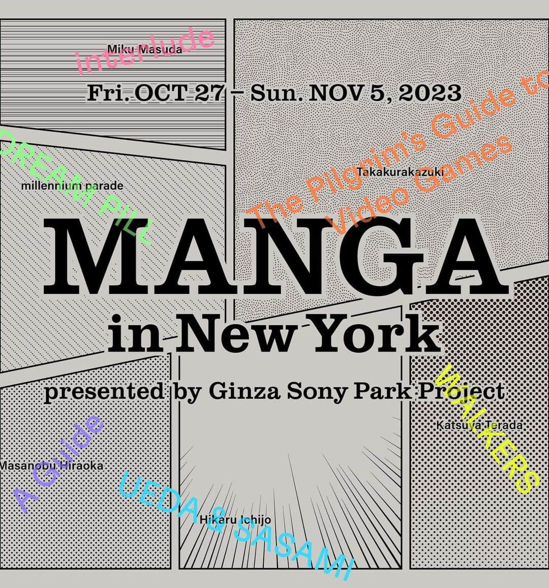 masuda mikuさんのインスタグラム写真 - (masuda mikuInstagram)「【MANGA in New York presented by Ginza Sony Park Project】  @ginzasonypark   ニューヨークにて、6組の日本人アーティストが特別に描き下ろしたマンガとソニーのテクノロジーを掛け合わせることで新しい体験を生み出すエキシビション「MANGA in New York」に参加させていただきます！  私は「Dreams」をテーマに漫画を描き下ろしました。  10/27には私も現地に行かせていただきます。 お近くの方はぜひお越しください🗽  名称：MANGA in New York presented by Ginza Sony Park Project 期間：2023年10月27日（金）～11月5日⁠（日） 時間：10:00～18:00　※初日のみ14:00～ 一般公開となります 会場：Studio 525（525 West 24th Street, NYC） 料金：入場無料  _____________________  [MANGA in New York presented by Ginza Sony Park Project]  In New York, we will be participating in "MANGA in New York," an exhibition that creates new experiences by combining manga specially drawn by six groups of Japanese artists with Sony technology!  I drew a manga with the theme of "Dreams".  I will also be there on October 27th. If you are nearby, please come by 🗽  Name: MANGA in New York presented by Ginza Sony Park Project Period: October 27, 2023 (Friday) – November 5, 2023 (Sunday) Time: 10:00-18:00 *Open to the public from 14:00 on the first day only Venue: Studio 525 (525 West 24th Street, NYC) Price: Admission」10月6日 23時46分 - moko__to__moko