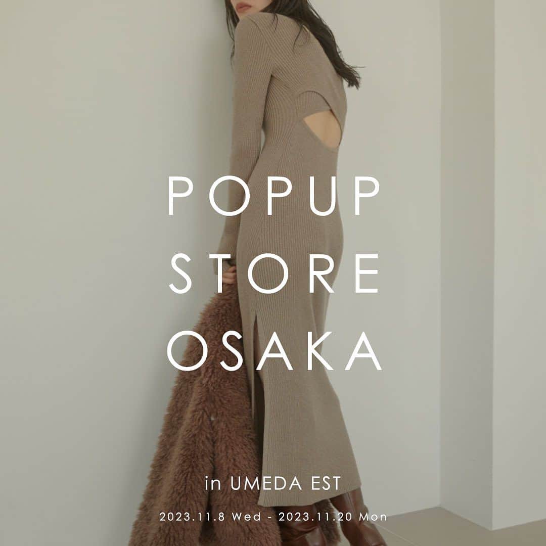 のインスタグラム：「-OSAKA in UMEDA EST POPUP STORE-  大阪　梅田EST にて POPUP STORE 開催決定‼︎  期間中は先行発売アイテムをはじめ、 大人気アイテムの限定カラーやノベルティーも…♡  実際にご試着いただき、 すぐにお持ち帰りいただける この機会にぜひお立ち寄りくださいませ。  ■開催期間 2023.11/8(水)～2023.11/20(月)  ■開催場所  梅田EST West Area W-24 〒530-0017 大阪府大阪市北区角田町3-25  ■営業時間  月～土：11:00 - 21:00 日：11:00 - 20:00 (館営業時間に準ずる)  又、開催に伴い 短期販売スタッフを募集しております。 詳しくはこちらをご確認ください。  皆様のご来店 スタッフ一同お待ちしております♡」