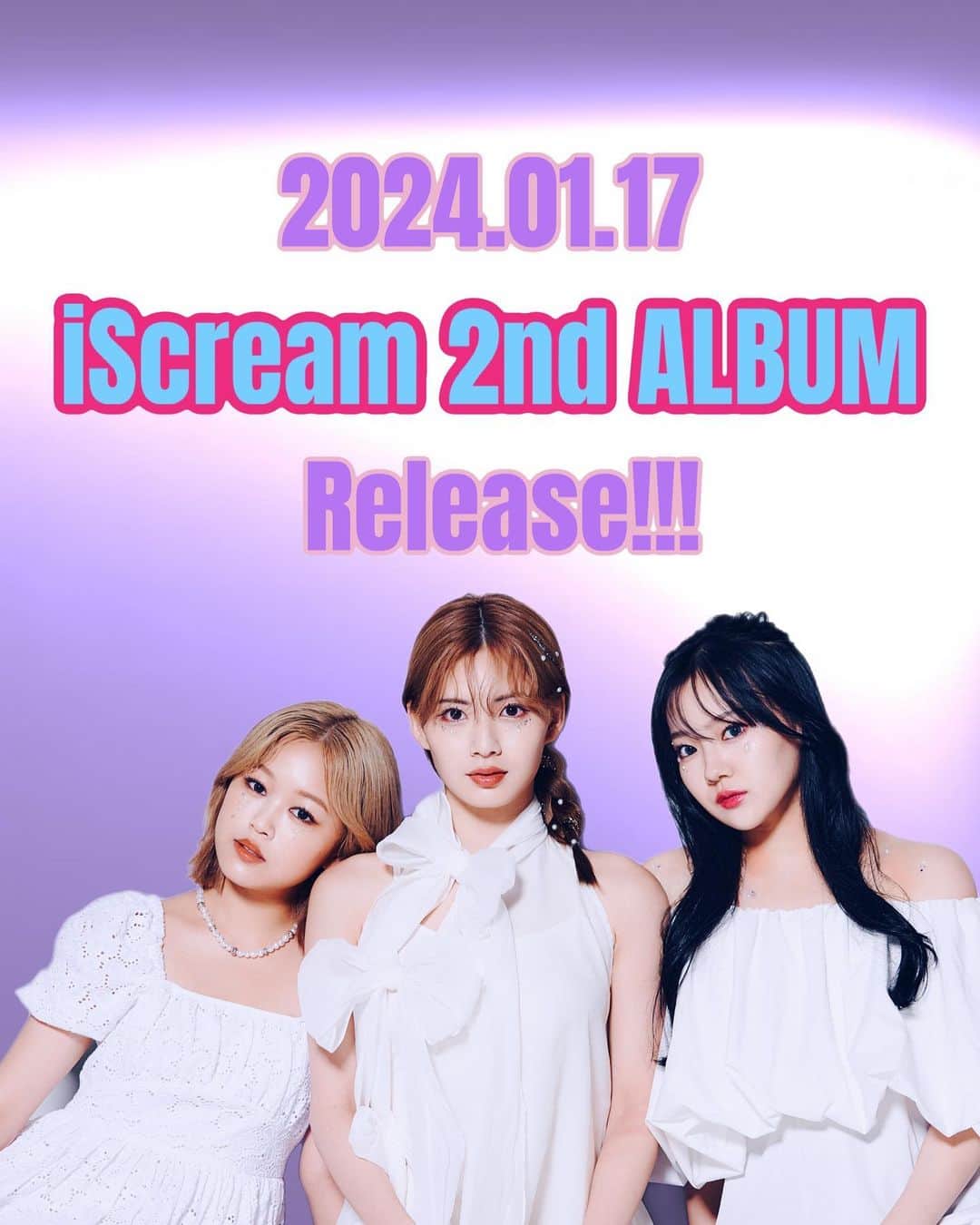 iScreamのインスタグラム：「𝟐𝟎𝟐𝟒.𝟎𝟏.𝟏𝟕 𝐢𝐒𝐜𝐫𝐞𝐚𝐦 𝟐𝐧𝐝 𝐀𝐋𝐁𝐔𝐌 𝐑𝐞𝐥𝐞𝐚𝐬𝐞 決定🤍🤍🤍  #iScream #ALBUM #20240117」
