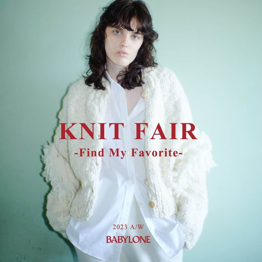 バビロンのインスタグラム：「KNIT FAIR -Find My Favorite-  期間：10/6(金)~ 10/16(月)　  エアリーな素材感や、ヴィンテージライクなカーディガンなど ニットがバリエーション豊富に揃いました。 店舗では新作の入荷に合わせて、イベントを同時開催中です。  詳しくはショップスタッフへお問合せください。 この機会に是非、BABYLONEのニットスタイルをお楽しみ下さい。  #babylon  #バビロン」