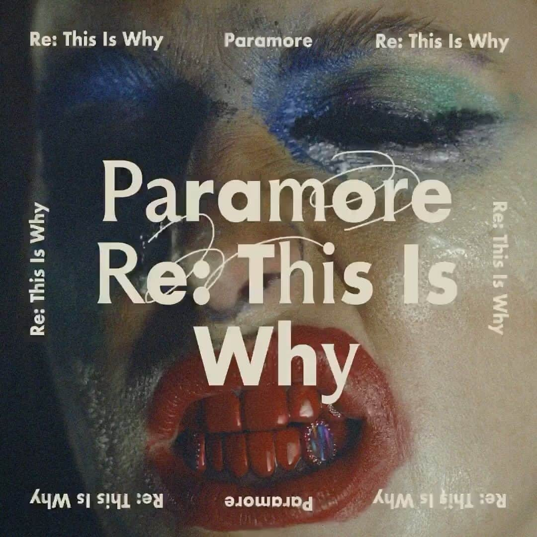 Paramoreのインスタグラム：「Re: This Is Why. Out Now.」