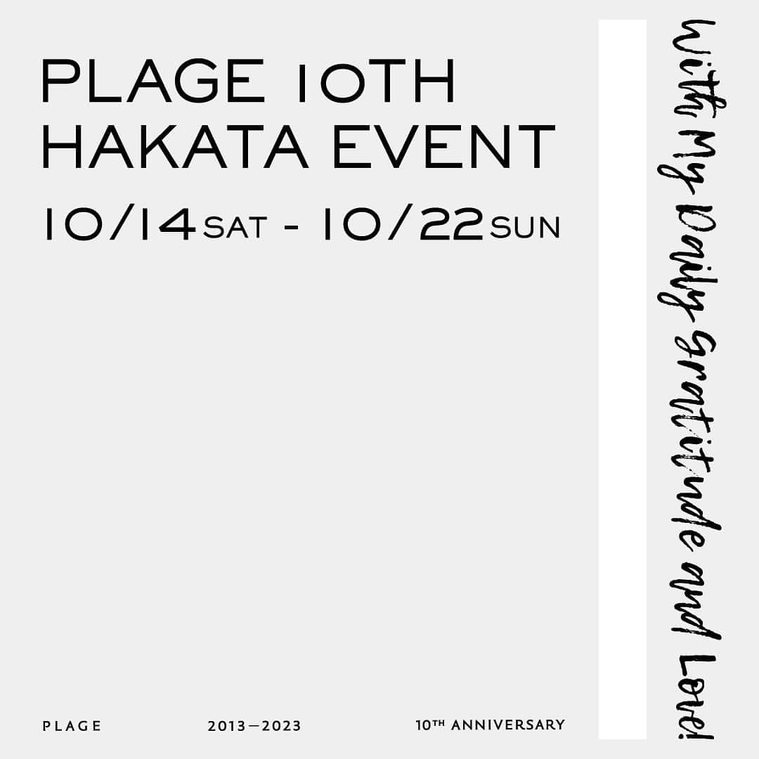plageさんのインスタグラム写真 - (plageInstagram)「PLAGE 10TH HAKATA EVENT  10/14SAT - 10/22SUN  ⁡ Plage博多店にて 10月14日(土)~10月22日(日)まで、 Plage10周年記念イベントを行います。  ⁡ 当日は博多だけの限定商品や、各種イベント、 素敵なプレゼントをご用意してお待ちしております。 ぜひこの機会にお立ち寄りくださいませ。 ⁡ ⁡ 【EVENT INFORMATION】 ▪︎PLAGE FUR KNIT SPECIAL COLOR ORDER  オリジナルのファーニットを 6 種類のカラーからオーダーいただけます。  博多店のみのスペシャルオーダーになります。  ⁡ ▪︎HEALTHY DENIM POP UP  人気のヘルシーデニムを 豊富なラインナップでご用意しております。  ぜひこの機会にお好きな 1 本をお探しください。  ⁡ ▪︎SPECIAL PHOTO BOOTH  スタッフやお客様同士で写真が撮れる フォトブースをご用意しました。  その場でフォトシートと写真データをお渡しできる 最新の「GENICBOOTH PHOTOBOX」が楽しめます。  ⁡ ▪︎SPECIAL NOVELTY caramel set&fresh drink  博多店にて30,000円以上お買い上げのお客様に、  筑豊製菓様の生キャラメルと フレッシュジュースドリンクを差し上げます。  ※無くなり次第終了となります。  ⁡ ▪︎INSTA LIVE 10/14(土)9:00 START イベント初日は博多店から インスタライブを配信致します。 ぜひご覧くださいませ。 ⁡ ※イベント期間中、一部日程にて 都内スタッフも博多店に在店致します。 【在店スケジュール】 ▪︎10/14(土)・10/15(日) クシダ @iiirooodiiim  モリツグ @marinamoritsugu  チバ @re12326  ⁡ ▪︎10/20(金)・10/21(土) ムラタ @nnoriko0  イイヅカ @myy__114   スタッフ一同心よりお待ちしております。  ⁡ ⁡ ⁡ ⁡ #Plage #プラージュ #baycrews #ベイクルーズ #fashion #ファッション #coordinate #コーディネート」10月7日 20時19分 - plage_jp
