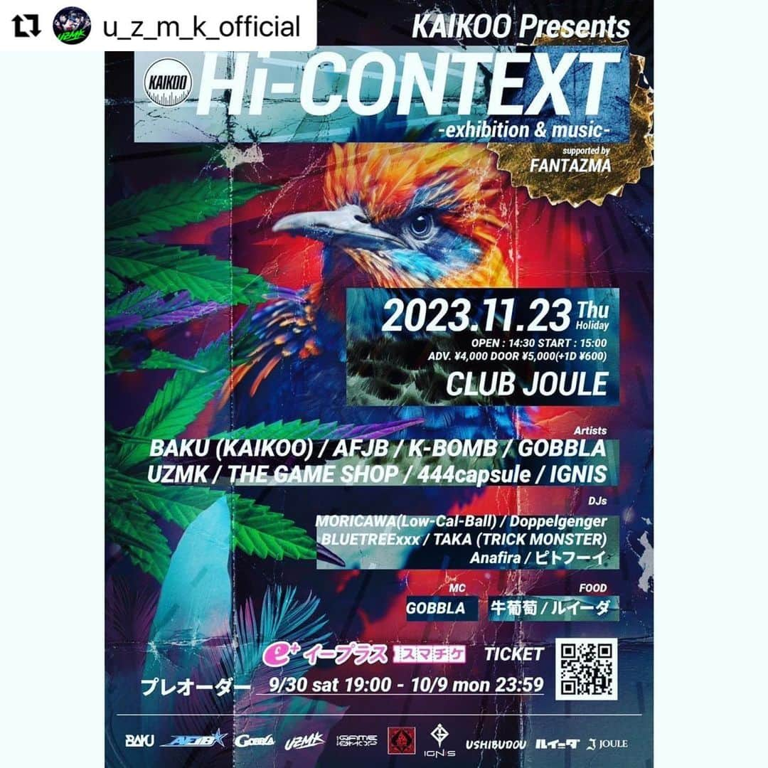 DUTTCHさんのインスタグラム写真 - (DUTTCHInstagram)「#Repost @u_z_m_k_official with @use.repost ・・・ 🦅UZMKライブNEWS🦅  2023.11.23(thu) KAIKOO present's 「Hi-CONTEXT-exhibition & music-」 supported by FANTAZMA UZMK出演します⚡️ ストリートを取り巻くカルチャーがクロスオーバーした まさにMIXTUREなイベント‼️ みんな暴れに踊りにキテネ💃🕺  【ファッションｘライブｘクラブ＝カルチャー】  DJ BAKUが新たに展開する様々なカルチャーをクロスオーバーさせるアパレルブランド「Kizmet(キズメット)」のローンチパーティーが開催決定！ 〜〜〜〜〜〜〜〜〜〜〜〜〜〜〜〜〜〜〜 11/23(木祝) KAIKOO present's 「Hi-CONTEXT-exhibition & music-」 supported by FANTAZMA  ⏰OPEN / START 14:30 / 15:00  🏰会場：livehouse joule  💰ADV：¥4,000 DOOR：¥5,000  🎫ticket：https://eplus.jp/hi-context  プレオーダー：9/30(土) 19:00〜10/9(月祝) 23:59 一般発売：10/14(土) 10:00〜  【ARTIST】 BAKU (KAIKOO)　  AFJB  K-BOMB  GOBBLA  UZMK  THE GAME SHOP  444capsule  IGNIS   【DJ】  MORICAWA (Low-Cal-Ball)  Doppelgenger  BLUETREExxx  TAKA (TRICK MONSTER)  Anafira  ピトフーイ  andmore!!   【MC】  GOBBLA  【FOOD】 牛葡萄 / ルイーダ  〜〜〜〜〜〜〜〜〜〜〜〜〜〜〜〜〜〜〜  イベントOfficial SNS 📸Instagram @kizmet_kaikoo  @hicontext_bykaikoo  https://www.instagram.com/hicontext_bykaikoo/  🕊️Twitter https://twitter.com/Hicontext_kaiko  「Kizmet(キズメット)」Official SNS https://www.instagram.com/kizmet_kaikoo/  #HiCONTEXT #ハイコン #kizmet #DJBAKU #joule  #AFJB  #K-BOMB  #GOBBLA  #THEGAMESHOP  #444capsule  # IGNIS  #MORICAWA (Low-Cal-Ball)  #Doppelgenger  #BLUETREExxx  #TAKATRICKMONSTER) #TRICKMONSTER #Anafira  #ピトフーイ  #牛葡萄 #barルイーダ #UZMK #twilightrecords」10月8日 12時56分 - uzmkduttch