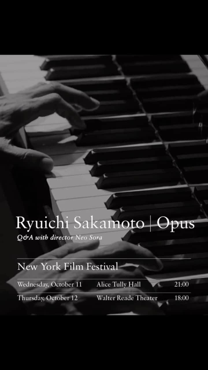 坂本龍一のインスタグラム：「re-post • @film__constellation The North American Premiere of the highly anticipated RYUICHI SAKAMOTO | OPUS will feature an exclusive Q&A with director Neo Sora – Happening at The New York Film Festival 2023 (@thenyff) #NYFF61 🙌  Showtimes: October 11 – Alice Tully Hall – 21:00 October 12 – Walter Reade Theater – 18:00  @nope_sooope  @eye_ko_tai_ko  @athln  @ericnyari  @norikasora  @skmtgram @billkirsteindp  @labiennale #venicefilmfestival #worldpremiere #ryuichisakamoto #opus #neosora #piano #filmscore #music #musician #japan #yellowmagicorchestra #sakamoto #film #japan #merrychristmasmrlawrence #shelteringsky #therevenant #thelastemperor  #ryuichisakamoto #skmtnews #坂本龍一 #skmt_OPUS  @westnox @e_parodi @themagicsquare @dan_krasnohorska @dimomapoppulasaurusf @louafiere @chloe.h.y @eddy_cssc」