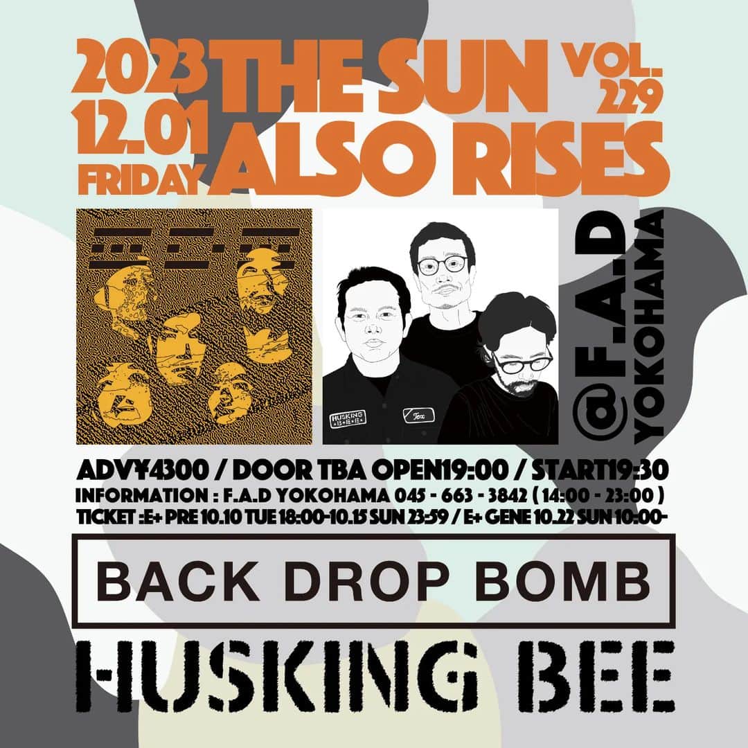 磯部正文のインスタグラム：「⁡ ⁡2023/12/1 (fri) F.A.D YOKOHAMA  THE SUN ALSO RISES vol.229  BACK DROP BOMB HUSKING BEE  OPEN19:00 / START19:30  ADV¥4300 / DOOR未定(共にドリンク代別600円) ※小学生以上チケット必要 ※未就学児入場不可  【チケット販売方法】 e+プレオーダー先行抽選 2023年10月10日(火)18:00～10月15日(日)23:59 https://eplus.jp/sf/detail/3967600001-P0030001  e+ 一般先着 2023年10月22日(日)10:00～ https://eplus.jp/sf/detail/3967600001-P0030001」