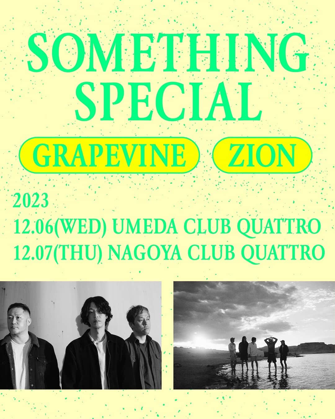 GRAPEVINEのインスタグラム：「SOMETHING SPECIAL GRAPEVINE x ZION  12.06(水) 梅田クラブクアトロ DOOR 18:00 / SHOW 19:00  12.07(木) 名古屋クラブクアトロ DOOR 18:00 / SHOW19:00  ACT  GRAPEVINE ZION  光村龍哉(Vocal,Guitar)  櫛野啓介(Guitar)  吉澤幸男(Guitar)  鳴橋大地(Drums)  佐藤慎之介(Bass) @zion_shinnosuke   LINK IN BIO  #GRAPEVINE #ZION #SOMETHINGSPECIAL #ALMOSTTHERE #停電の夜 #雀の子 #UB #ziontheband」