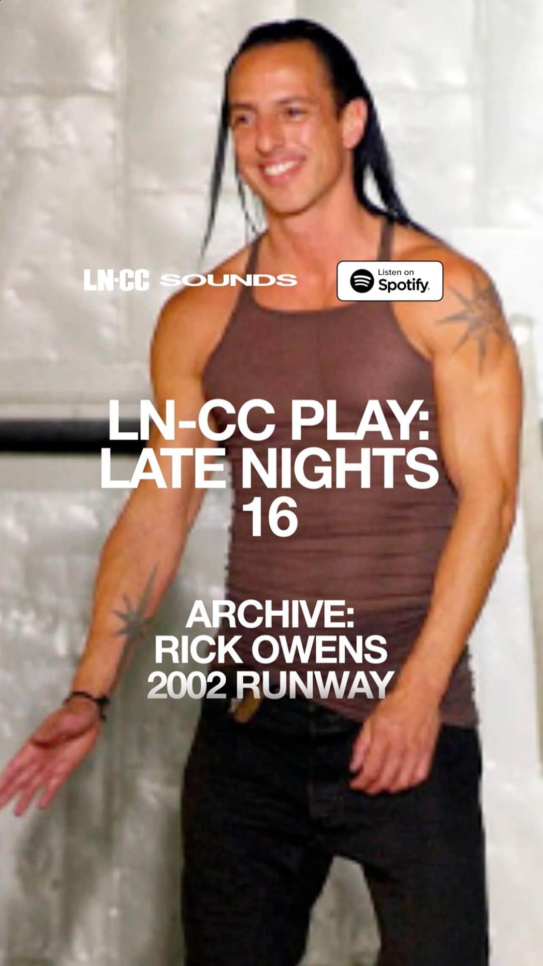 エルエヌシーシーのインスタグラム：「LN-CC PLAY LATE NIGHTS 16: ARCHIVE Rick Owens 2002 Runway  Listen via link in bio」