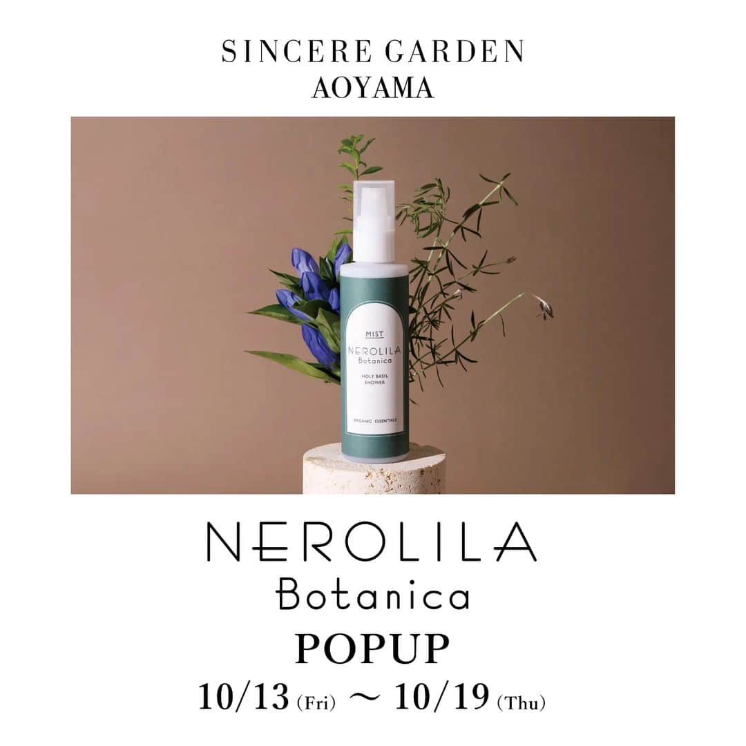 シンシア・ガーデンさんのインスタグラム写真 - (シンシア・ガーデンInstagram)「_ SINCERE GARDEN17周年イベント🎉  NEROLILA Botanica🌿 POP UP＆秋のスキンケアワークショップのお知らせ✨  10/13（金）〜10/19（木）まで SINCERE GARDEN青山本店にて NEROLILA Botanica POP UPを開催します🤍  そしてネロリラチーム仁科＆三浦＆半田によるスキンケアワークショップが決定しました☺️💫  🤍夏のダメージを受けた疲れ肌、季節の変わり目の揺らぎ肌をケアする秋のおすすめスキンケアをご紹介🌿 10/14（土） 14：00～／16：00～  参加費:無料 定員：各回 6 名  所要時間：約 45 分  ご参加頂いた方限定でご購入頂ける特別キットもご用意しております✨ ご予約は　@sincere_garden_aoyama　からお願いいたします☺️  【ワークショップご参加者さま限定キット】 ・アースマスク ・ブライトニングモイスチャーローション ・リッチリフトクリーム ・お好きなセラムミニプレゼント🎁 ¥ 17,671 (税込)（通常価格¥23,368相当 ） ※ご予約は@sincere_garden_aoyamaアカウントTOPページからお願いいたします  🤍13日（金）数量限定発売 ホーリーバジルシャワー 100mL　¥4,180(税込)　  🤍13日（金）数量限定発売 ホーリーバジルキット 2023 ・ホーリーバジルシャワー×2本 ・コットンパフプレゼント🎁 ¥8,360(税込)（通常価格¥9,350(税込)）  🤍数量限定発売中 ビューティーセラムコンプリートキット ・インテンシブビューティーセラム ・レスキュービューティーセラム ・ドリーミングビューティーセラム ・¥20,240(税込)（通常価格¥25,300（税込））  🤍POP UP期間中¥15,000(税込)以上お買い上げで、CBDリップ フレッシュミントをプレゼント🎁  @bxe_natural @nerolilabotanica_official  トピック盛りだくさんのPOP UP🤍✨ 皆さまにお会いできますことを楽しみにしております💓  #シンシアガーデン #ライフスタイルメディスン #ネロリラボタニカ  #sinceregarden #lifestylemedicine #nerolilabotanica」10月11日 16時08分 - sincere_garden