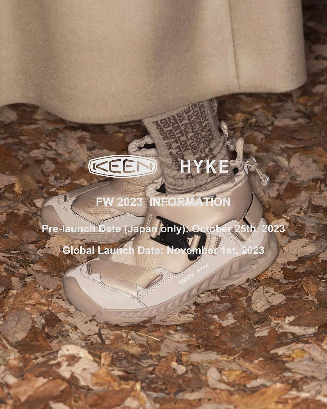 HYKEのインスタグラム：「"KEEN × HYKE" FW 2023 COLLECTION販売方法のご案内 - "KEEN × HYKE" FW 2023 COLLECTIONは先行発売を行います。 - 日本先行発売日：2023年10月25日 水曜日 - 販売店舗 ・KEEN GARAGE HARAJUKU ・伊勢丹新宿店 本館3階 センターパーク/プロモーション - オンライン ・KEEN JAPAN  OFFICIAL ONLINE STORE_PM12:00販売開始 ・HYKE ONLINE STORE_PM12:00販売開始 ・MITSUKOSHI ISETAN ONLINE STORE_AM8：00販売開始 - 先行発売に関する詳細はこちらから ・KEEN https://lnky.jp/sTJrPRv ・HYKE https://hyke.jp/pages/keen-hyke ・伊勢丹 https://www.mistore.jp/shopping/feature/women_f2/restyle_hykekeen_w.html - 販売方法に関しては各取扱店舗に直接お問い合わせください。 - - Global Launch Date: November 1st, 2023 - ・KEEN US OFFICIAL ONLINE STORE https://www.keenfootwear.com/ ・KEEN EUROPE OFFICIAL ONLINE STORE https://keenfootwear.de/en/  ・KEEN CHINA TMALL OFFICIAL ONLINE STORE https://lnky.jp/6Bs8VlH  ・KEEN CHINA JD OFFICIAL ONLINE STORE https://lnky.jp/EGlsU9p  ・KEEN CHINA OFFICIAL DEWU STORE  https://lnky.jp/p29Ga7k - - @keen @keen_japan @keen_harajuku @restyle_isetan_shinjuku #keenhyke #keen #hyke #isetanshinjuku」