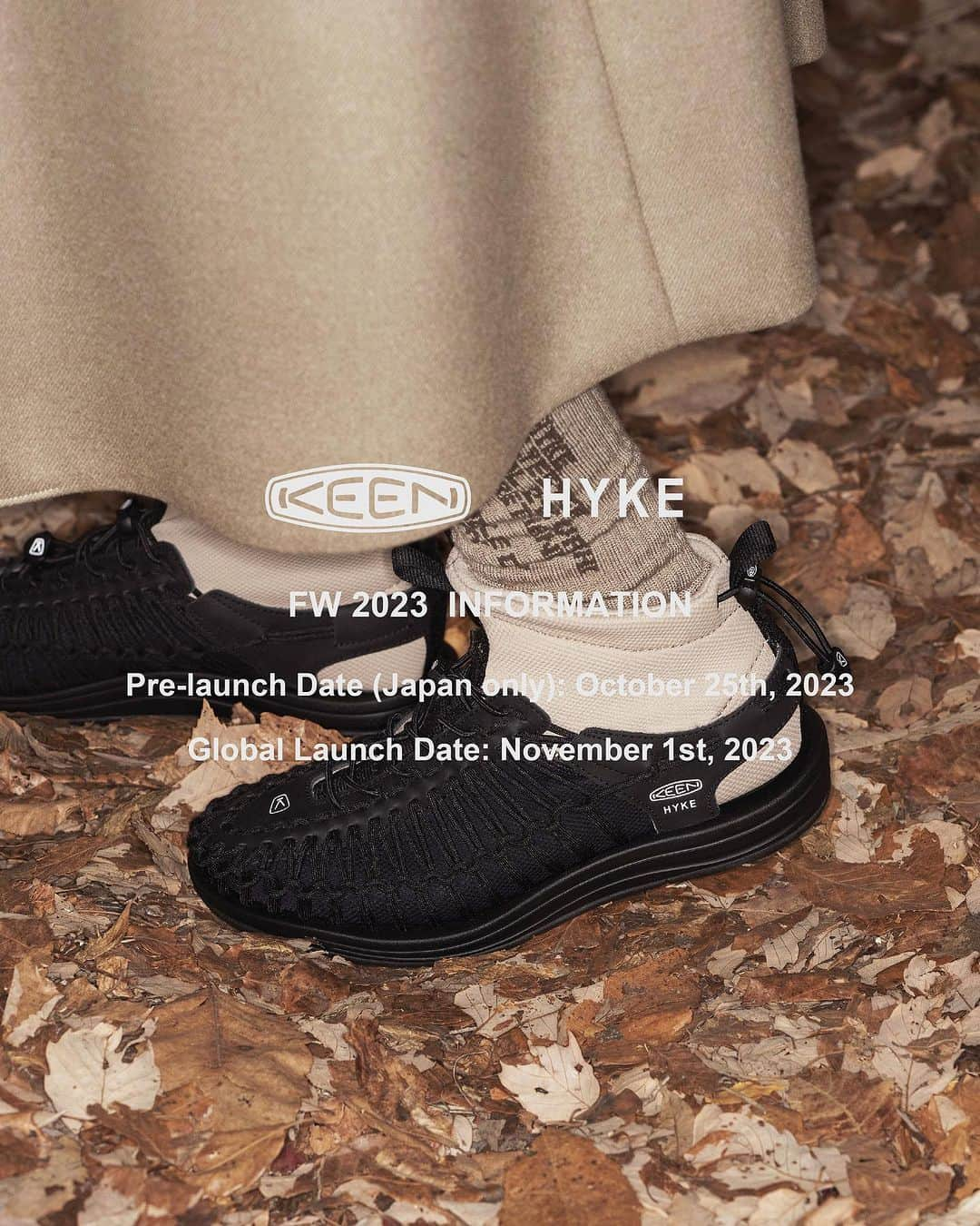 HYKEさんのインスタグラム写真 - (HYKEInstagram)「"KEEN × HYKE" FW 2023 COLLECTION販売方法のご案内 - "KEEN × HYKE" FW 2023 COLLECTIONは先行発売を行います。 - 日本先行発売日：2023年10月25日 水曜日 - 販売店舗 ・KEEN GARAGE HARAJUKU ・伊勢丹新宿店 本館3階 センターパーク/プロモーション - オンライン ・KEEN JAPAN  OFFICIAL ONLINE STORE_PM12:00販売開始 ・HYKE ONLINE STORE_PM12:00販売開始 ・MITSUKOSHI ISETAN ONLINE STORE_AM8：00販売開始 - 先行発売に関する詳細はこちらから ・KEEN https://lnky.jp/sTJrPRv ・HYKE https://hyke.jp/pages/keen-hyke ・伊勢丹 https://www.mistore.jp/shopping/feature/women_f2/restyle_hykekeen_w.html - 販売方法に関しては各取扱店舗に直接お問い合わせください。 - - Global Launch Date: November 1st, 2023 - ・KEEN US OFFICIAL ONLINE STORE https://www.keenfootwear.com/ ・KEEN EUROPE OFFICIAL ONLINE STORE https://keenfootwear.de/en/  ・KEEN CHINA TMALL OFFICIAL ONLINE STORE https://lnky.jp/6Bs8VlH  ・KEEN CHINA JD OFFICIAL ONLINE STORE https://lnky.jp/EGlsU9p  ・KEEN CHINA OFFICIAL DEWU STORE  https://lnky.jp/p29Ga7k - - @keen @keen_japan @keen_harajuku @restyle_isetan_shinjuku #keenhyke #keen #hyke #isetanshinjuku」10月11日 12時19分 - hyke_official