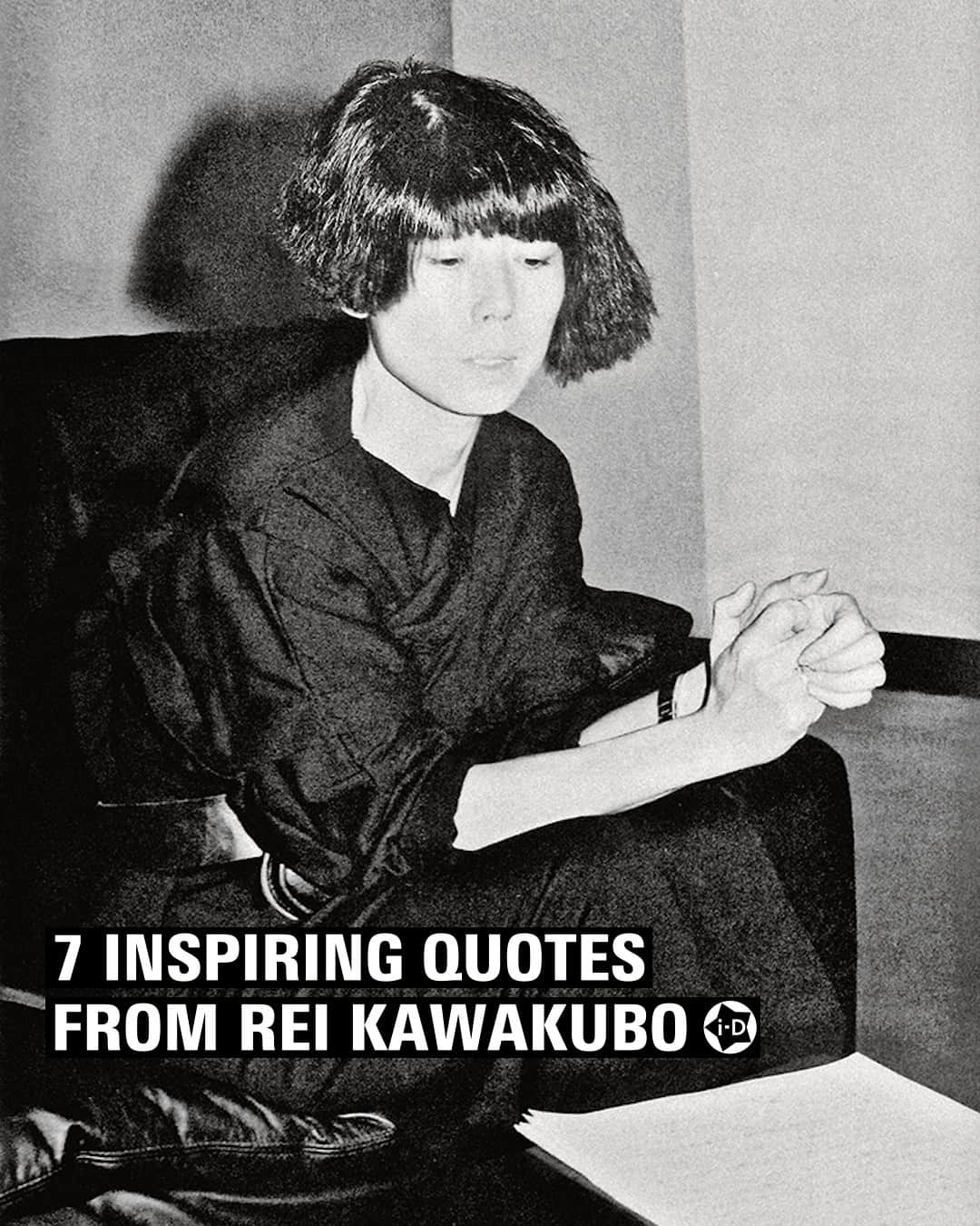 i-Dさんのインスタグラム写真 - (i-DInstagram)「Happy Birthday, Rei Kawakubo! 👑🖤⁠ ⁠ As the brains behind Comme des Garçons celebrates her big day, we're looking back on some of her most inspiring quotes on fashion, independence and life from the i-D archive ➡️⁠ .⁠ .⁠ .⁠ Quotes taken from⁠ The Glamour Issue, No. 104,  May 1992⁠ The Landscape Issue, No. 218, March 2002⁠ The Expressionist Issue, i-D, No. 249, November 2004⁠ Portrait Leonard Koren⁠ #Rei Kawakubo #CommeDesGarcons」10月11日 20時05分 - i_d
