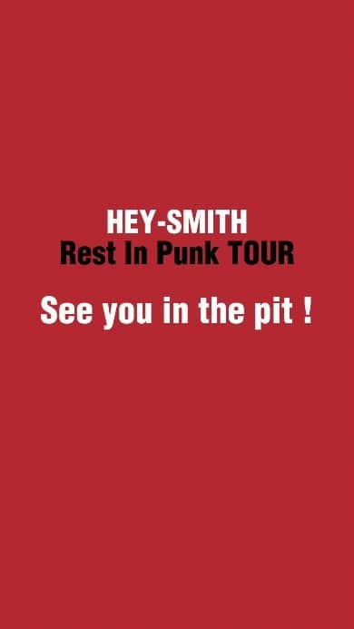 HEY-SMITHのインスタグラム：「【 Rest In Punk Tour 】  チケット一般発売中！！ 予約で埋まってる会場もありますが、 予約流れなどありますので、随時チェックお願いします！！  特設サイト https://hey-smith.com/6thnewalbum」