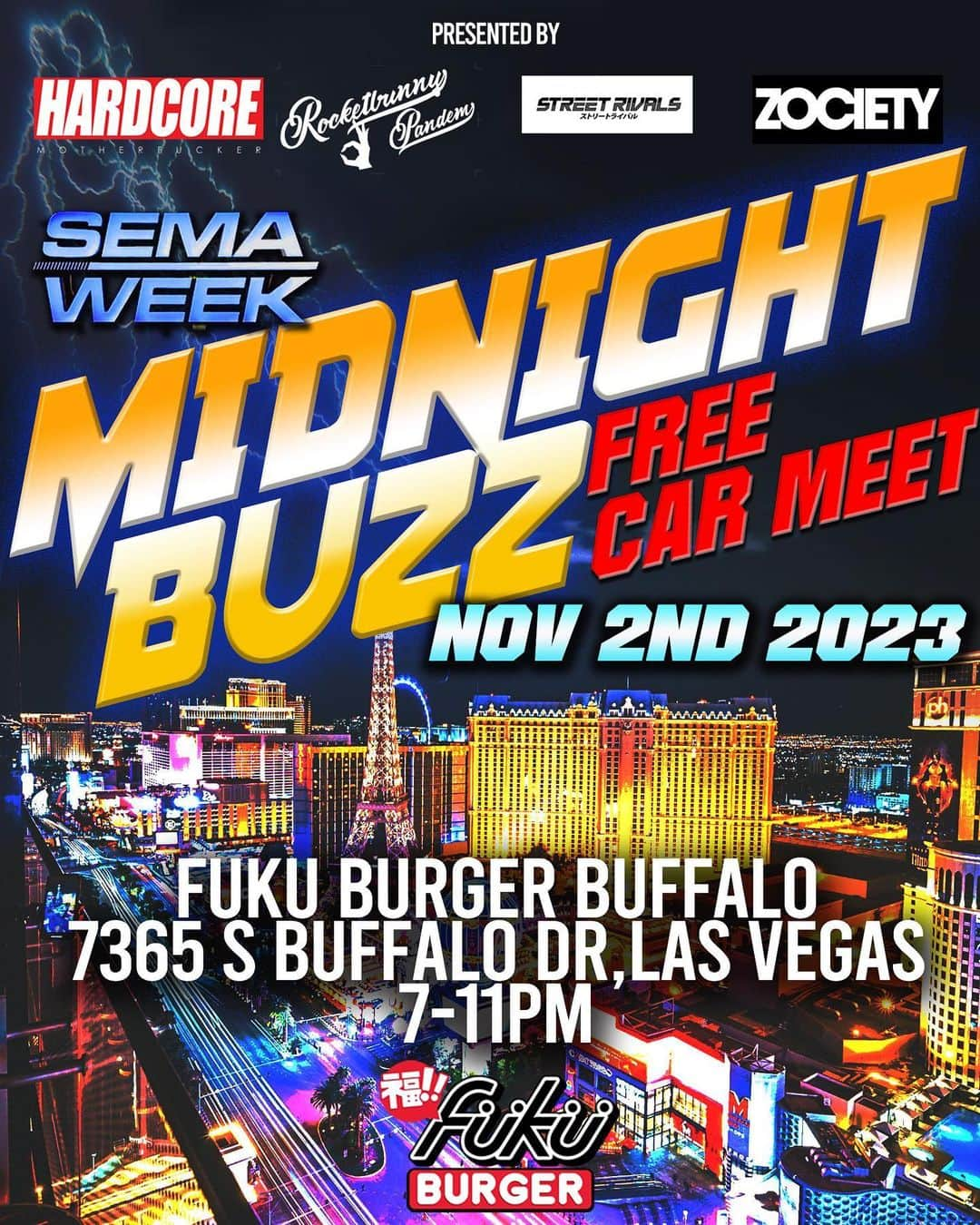 三浦慶のインスタグラム：「We helding Free carmeet in LV😜  "Midnight Buzz"Free Carmeet with @hardcoretokyo @trakyoto  @zociety_  @streetrivalsevents   at @fukuburger   spreading to word! it's gonna be insane night!  #midnightbuzz #freecarmeet #semashowweek」