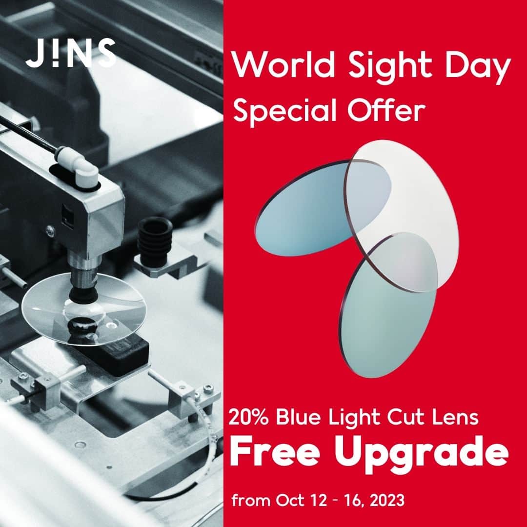 JINS PHILIPPINESのインスタグラム：「JINS gives you what you need. This Oct 12-16, we are giving FREE Blue light cut lens upgrades to all frame purchases. Visit any of our JINS stores now and not miss this special World Sight Day Offer.   Visit us:  SM Aura SM Makati SM North Edsa Robinsons Manila SM Megamall Ayala Trinoma SM Mall of Asia  Thank you!  #JINS #glasses #eyewear #eyetest #worldsightday #eyesight #eyehealth」
