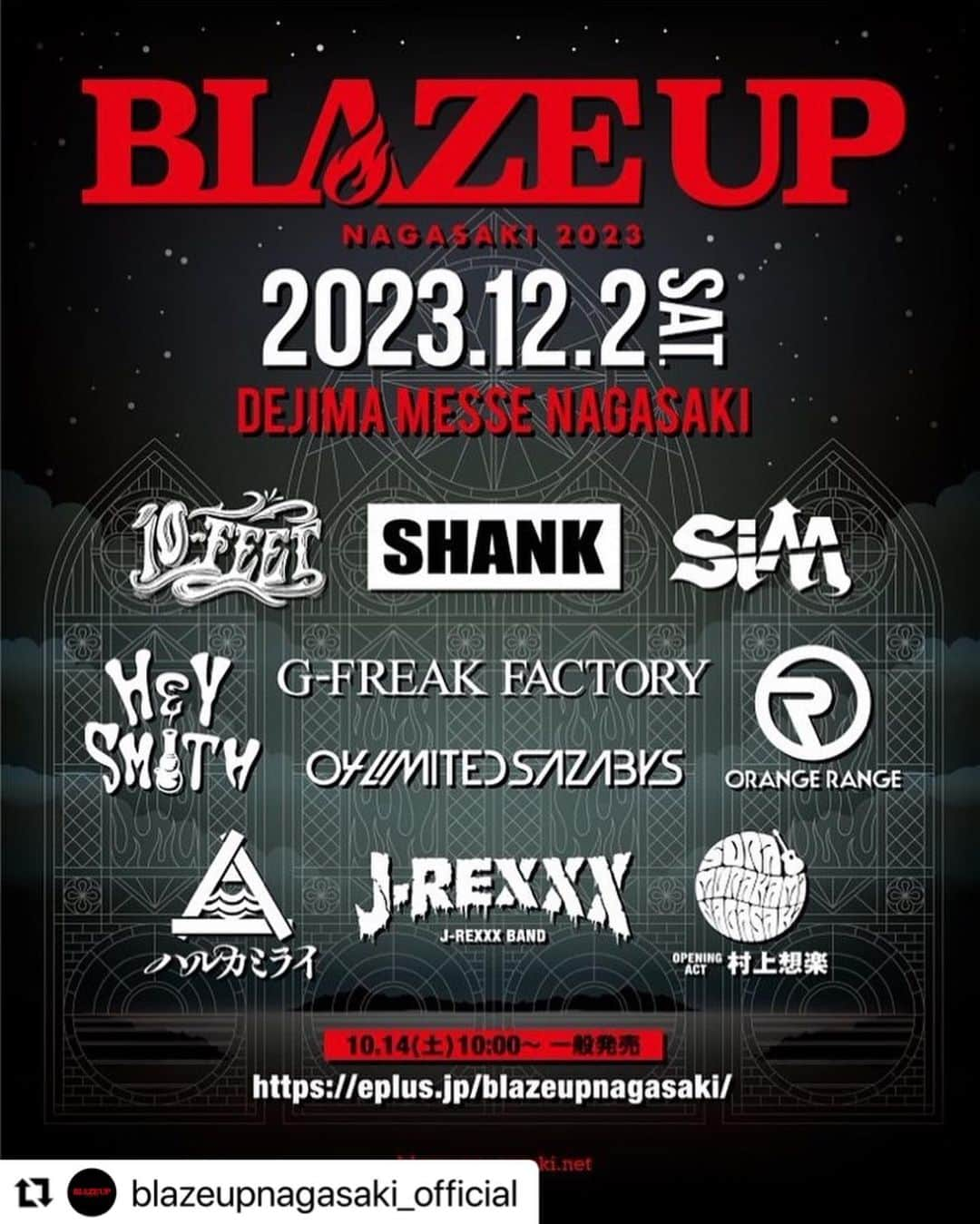 SHANKのインスタグラム：「#Repost @blazeupnagasaki_official ・・・ BLAZE UP NAGASAKI 2023  10/14(土) 10:00よりイープラスにて一般発売開始！ https://eplus.jp/blazeupnagasaki  SHANK 04 Limited Sazabys 10-FEET G-FREAK FACTORY HEY-SMITH J-REXXX(J-REXXX BAND) ORANGE RANGE SiM ハルカミライ 村上想楽(O.A.)  #BUN23」