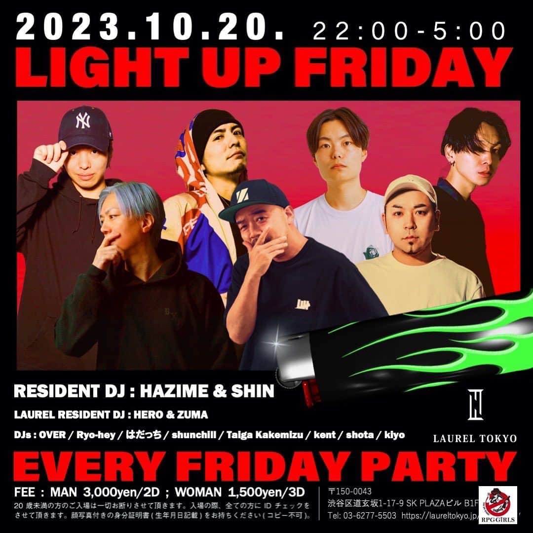 DJ HAZIMEさんのインスタグラム写真 - (DJ HAZIMEInstagram)「10/20/2023(Fri)🔥  “Light Up Friday” @laureltokyo   Resident @djhazime & @djshin_jp   DJ Over, Ryo-Hey, はだっち,  Shunchill, Taiga Kakemizu  Kent, Shota, Kiyo   Laurel Resident DJ @djhero_jpn @zuma_jpn   #tokyo #shibuya #laurel #LightUpFriday #EveryFridayNight #毎週金曜日レギュラー  @light_up_friday」10月14日 4時37分 - djhazime