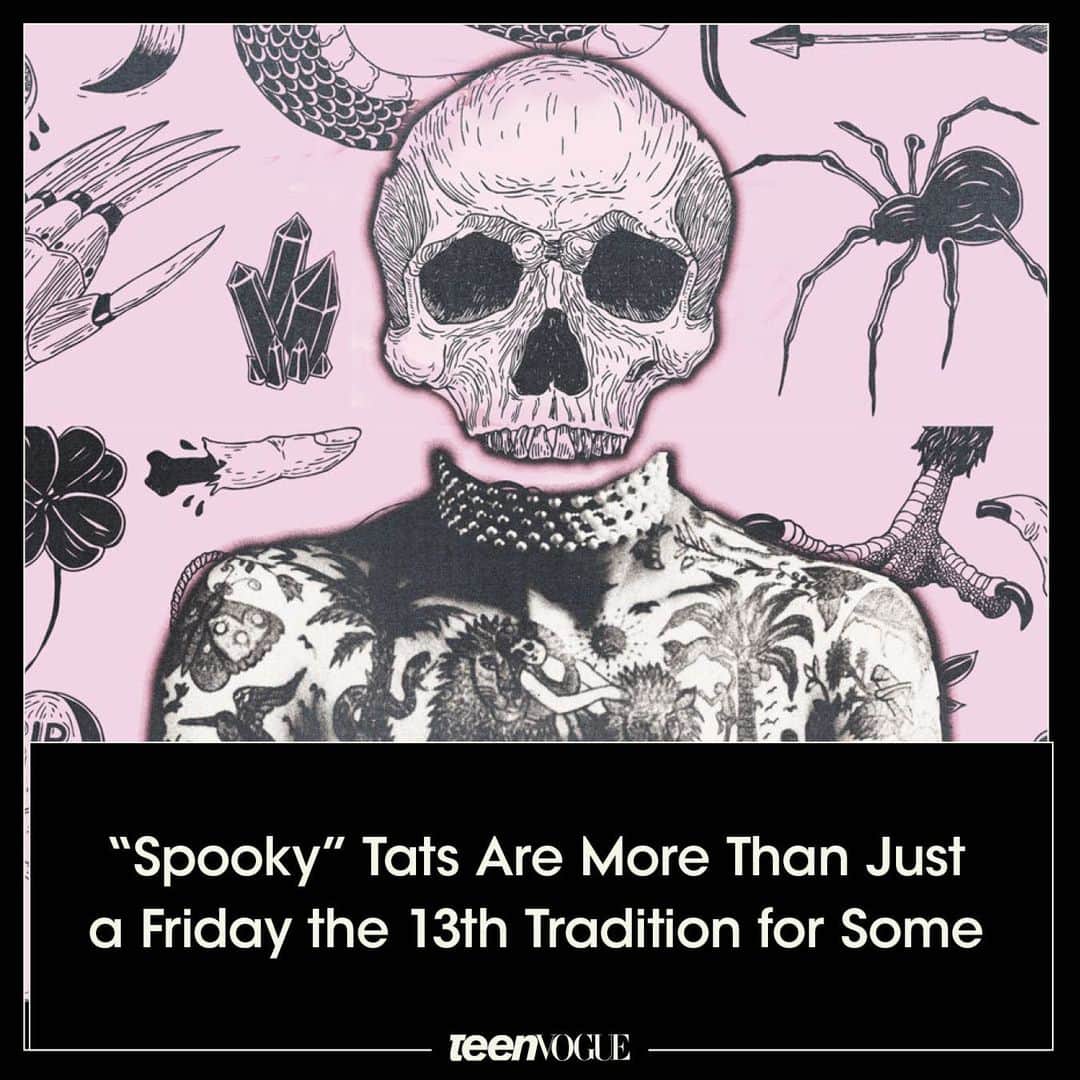 Teen Vogueのインスタグラム：「Often occurring multiple times each year, Friday the 13th inspires endless flash sheets and styles of festive tats, equally bone-chilling as they are sentimental. The tradition prompts customers to queue up in front of their favorite tattoo shops from the wee hours of the morning, transforming a seemingly superstitious day into one of thrill and community. @s.ky1i explores the significance of “spooky” tattoos beyond Friday the 13th flashes and how, for some, their ink runs deeper than you might think at the link in bio.   (🎨: @lizcoulbourn)」