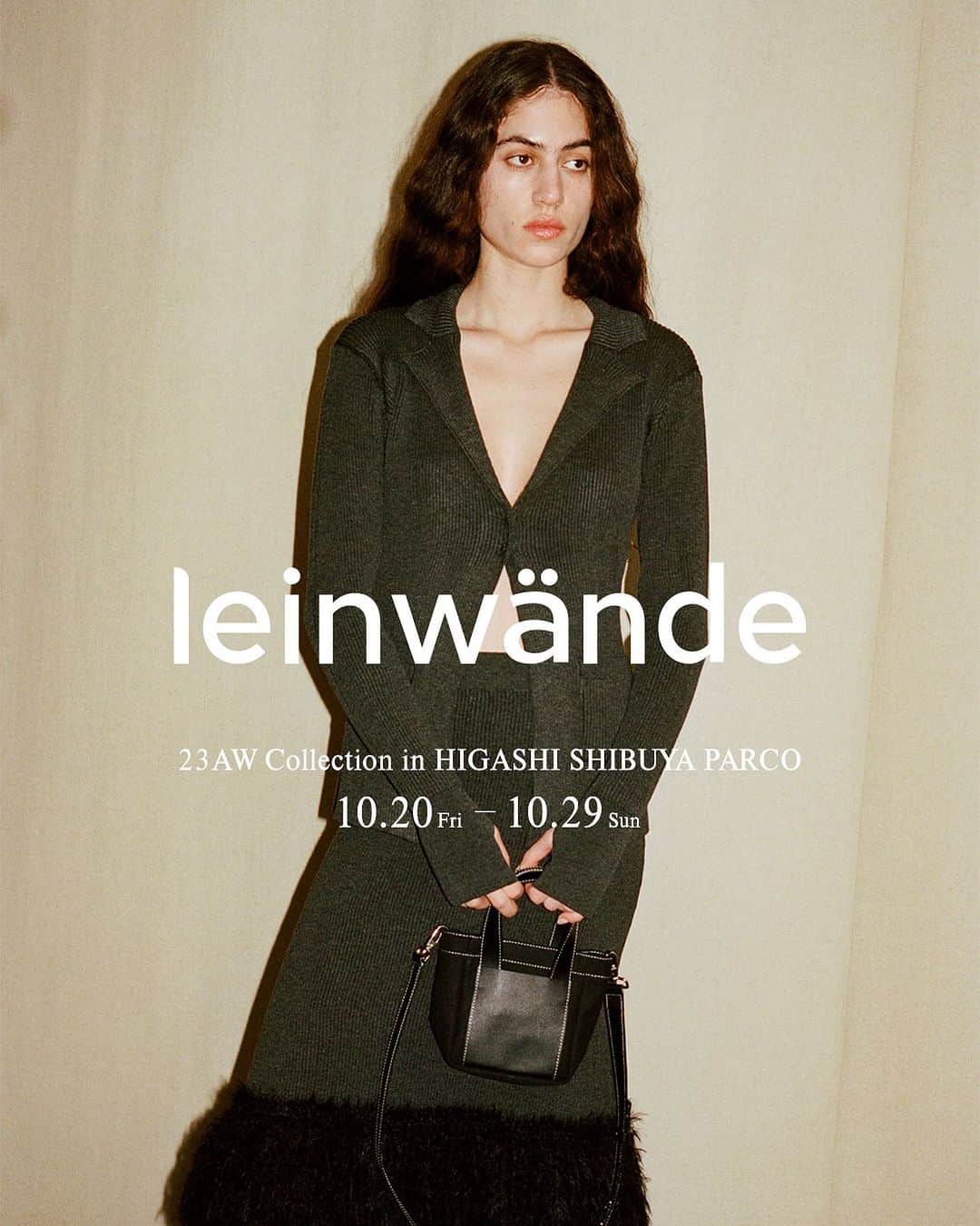 leinwande_officialさんのインスタグラム写真 - (leinwande_officialInstagram)「ㅤㅤㅤㅤㅤㅤㅤㅤㅤㅤㅤㅤㅤ Pop-up store at HIGASHI SHIBUYA PARCO from 10/20~10/29 @higashi_shibuyaparco ㅤㅤㅤㅤㅤㅤㅤㅤㅤㅤㅤㅤㅤ We will having a pop-up store at HIGASHI SHIBUYA PARCO from 20th to 29th October. You will be able to see our 23AW collection. We are looking forward to your visiting. ㅤㅤㅤㅤㅤㅤㅤㅤㅤㅤㅤㅤㅤ 10/20(金)-10/29(日)まで、HIGASHI SHIBUYA PARCOにてPop-up storeを開催いたします。 leinwändeの23AW新作コレクションを実際にお手に取ってご覧いただく、特別な機会となります。 皆さまのご来店を心よりお待ちいたしております。 ㅤㅤㅤㅤㅤㅤㅤㅤㅤㅤㅤㅤㅤ #leinwände #leinwande」10月15日 19時35分 - leinwande_official