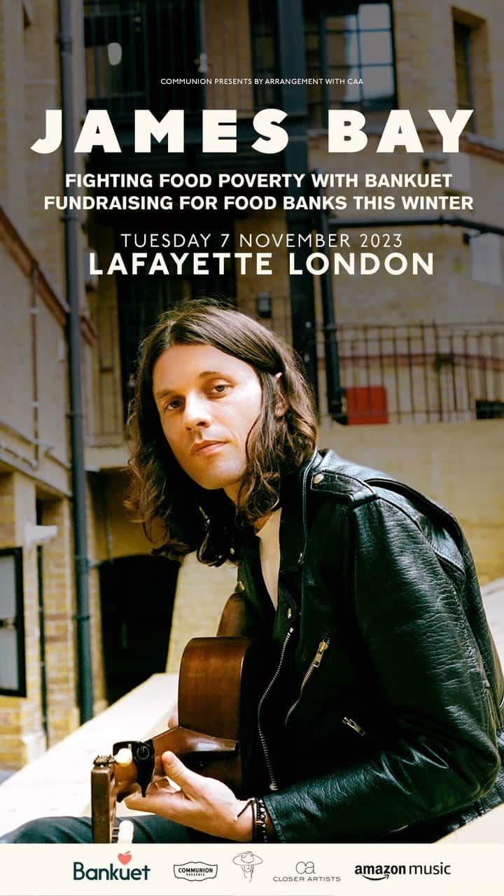 ジェームズ・ベイのインスタグラム：「LONDON! I’m joining forces with food bank donation platform @bankuet to play a special show on November 7th at Lafayette ♥️   All tickets will be priced at £45 and all profits are going directly to UK Food Banks via the Bankuet platform. We’ll be raising vital funds to feed the increasing number of people forced to turn to food banks this winter.   Pre-sale starts this Wednesday, 18th October at 10am and if you miss out, general sale is Friday 20th October at 10am. Sign up for pre-sale via the link in my bio now x」