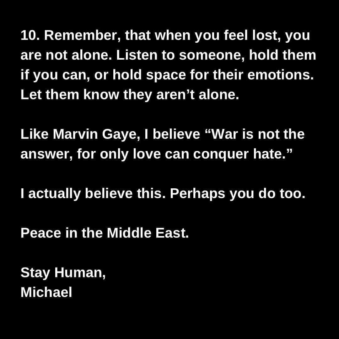 マイケル・フランティさんのインスタグラム写真 - (マイケル・フランティInstagram)「These are my thoughts and feelings. You are welcome to share yours. I’m here to listen.  Keep them respectful to everyone on the conversation or they will be deleted.   I love all of you.   Stay Human, Michael #ceasefirenow」10月19日 1時26分 - michaelfranti