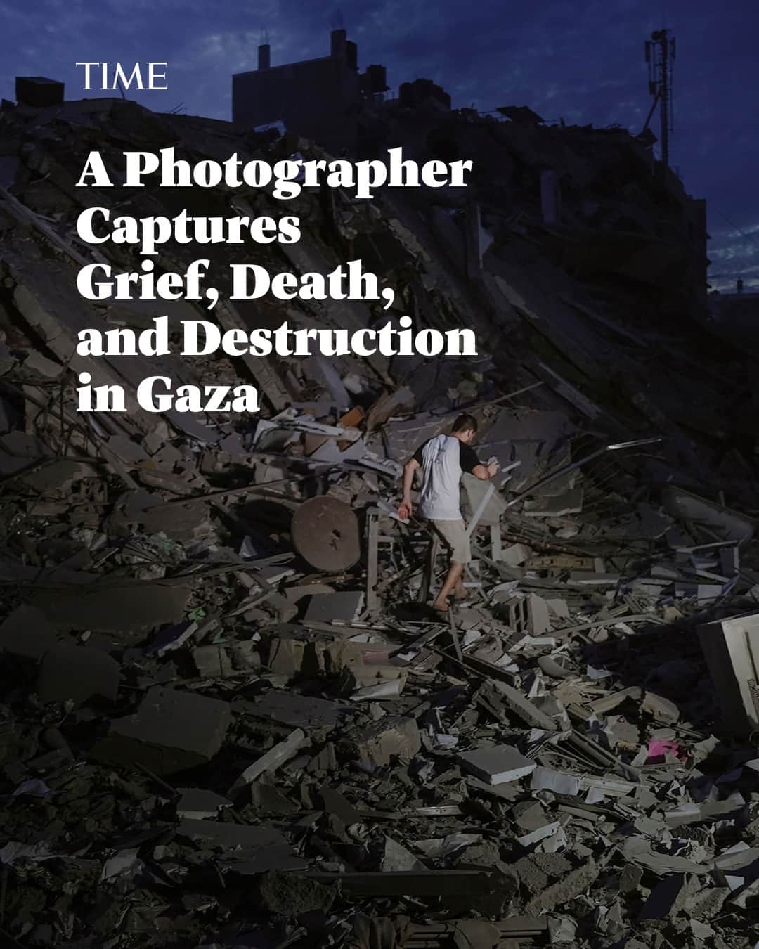 TIME Magazineのインスタグラム：「Saher Alghorra has long loved to document both the beauty and challenges of life in Gaza. That’s what first drove the 27-year-old Gaza native to become a photojournalist. But even Alghorra—who has already lived through the devastating 2008 and 2014 Gaza-Israel conflicts—was not prepared for what has transpired this month. “The humanitarian situation here is extremely catastrophic,” Alghorra tells TIME.  Alghorra’s photographs show how Israeli airstrikes continue to overwhelm the 2.2 million Palestinians living in what is one of the world’s most densely populated places. Families grieve next to lifeless bodies. Plumes of smoke fill the sky. Rubble fills the streets. Patients inundate Al-Shifa, the city’s largest medical complex, as thousands more seek shelter there. Homes are destroyed every day. “They are reduced to dismembered bodies inside,” he says.  And those who live have not escaped the trauma. Alghorra recalls meeting two children at the emergency room at Al-Quds hospital who had lost their father while escaping airstrikes. “They sat there crying. We tried to help find [him],” he says. Alghorra followed them until they finally found him injured in a different part of the hospital. “They hugged each other and collapsed in tears.”  A photographer captures death, destruction, and grief in Gaza — at the link in bio.  Photographs by Saher Alghorra (@saher_alghorra)—Middle East Images/AFP/Getty Images」