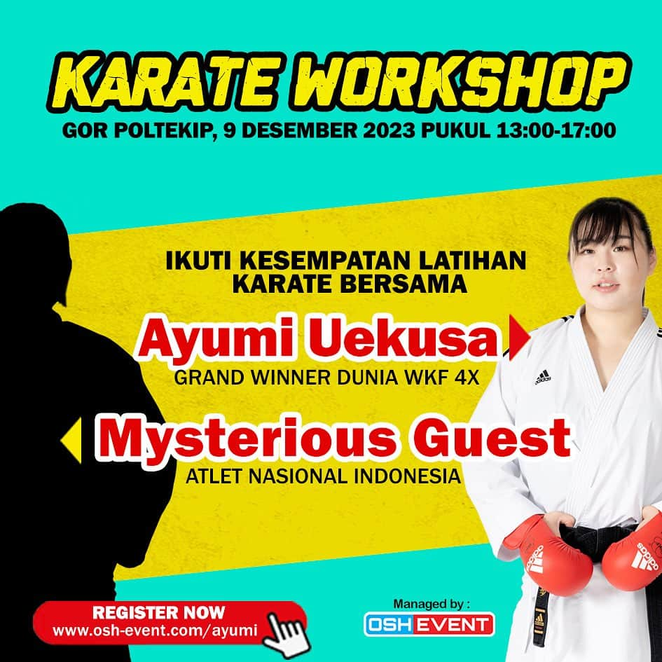 植草歩さんのインスタグラム写真 - (植草歩Instagram)「JOIN NOW: GRAND WINNER WKF AYUMI UEKUSA SEMINAR  Poltekip Sport Hall, Tanggerang, INDONESIA 9 December 2023  13:00-17:00 SEMINAR 19:00-21:00 DINNER  LIMITED SEAT BOOK YOUR PLACE NOW More information, visit link below www.osh-event.com/ayumi  #ayumiuekusa #karateworkshop #karate #karateseminar」10月19日 12時52分 - ayayumin0725