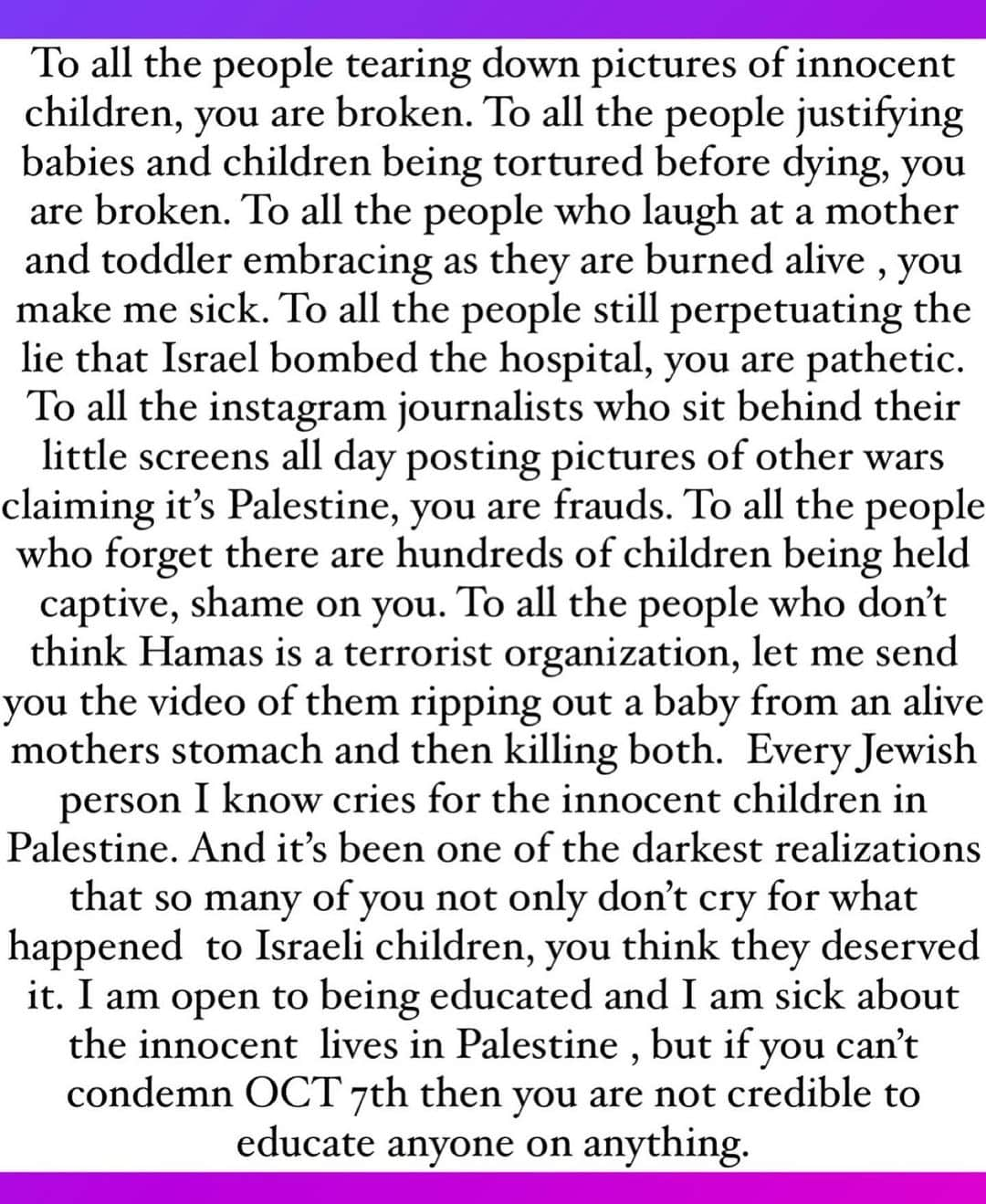 サラ・フォスターさんのインスタグラム写真 - (サラ・フォスターInstagram)「I am praying for ☮️ . Nobody wants to see one more Israeli or Palestinian child hurt. We are broken, we are sad and we have no more words left. How can we come together?? How can we stop the hate?  We all feel helpless. And we are all hurting.❤️」10月20日 4時11分 - sarafoster