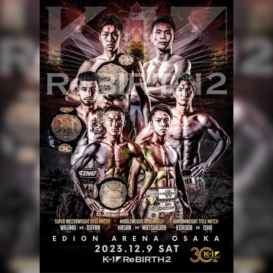 K-1【Official】のインスタグラム：「K-1 WORLD GP 2023 ～K-1 ReBIRTH.2～  📅December 9, 2023 🚩Edion Arena Osaka, Japan  Super Welterweight Title Match/3Rx3M,1 extra round 🇯🇵Hiromi Wajima  vs 🇨🇳Feng Ouyan  Middleweight Title Match/3Rx3M,1 extra round 🇹🇷Hasan Toy vs 🇯🇵Shintaro Matsukura   Bantamweight Title Match/3Rx3M,1 extra round 🇯🇵Toma Kuroda  vs 🇯🇵Iseei Ishii   🥊🎫K-1.CLUB▷https://fan.pia.jp/K-1/ticket/detail/6/  #k1wgp #k1 #格闘技 #和島大海 #HiromiWajima #OuyanFeng #欧陽峰 #欧阳锋 #HasanToy #松倉信太郎 #ShintaroMatsukura #黒田斗真 #TomaKuroda #石井一成 #IseeiIshii」