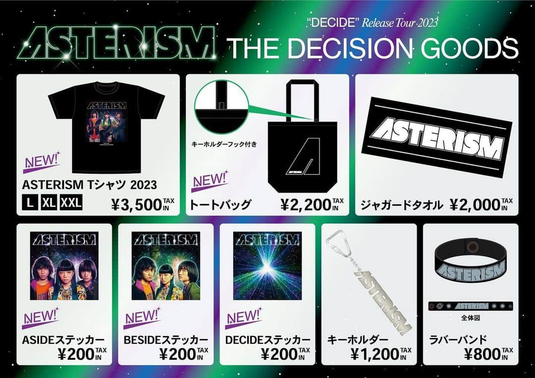 ASTERISM（アステリズム）のインスタグラム：「・ 🔹Goods🔹 New autumn merchandise, previously available only at LIVE venues in Japan, is now available online!🎉💻  There are five new goods! The first is a T-shirt with the latest key visual.👕 The second is a tote bag with the latest logo for the first time!🧳 And the three stickers featuring the jackets of "ASIDE," "BESIDE," and "DECIDE," a collection of works with vocals to be released in 2023.💿  In particular, for T-shirts, the first XXL size was released in response to the strong demand from fans outside of Japan!😎🤘  Please purchase them!  To purchase new goods▽▽ https://www.asmart.jp/en/shop/ASTERISM?sort=new&count=50&page=1  ----------  先日LIVE会場限定で先行販売していた秋の新グッズが通販でも販売開始しました！!🎉💻  最新のキービジュアルを使用したTシャツ👕 最新ロゴで初登場トートバッグ🧳 2023年リリースのボーカル入り作品集「ASIDE」「BESIDE」「DECIDE」のジャケットをあしらったステッカー💿 の5種類です。  11月から始まる"THE DECISION"ツアーに向けて、是非お買い求めください！😎🤘  A!SMART ASTERISMページ▽▽ https://www.asmart.jp/shop/ASTERISM?sort=new&count=50&page=1  #ASTERISM #アステ」