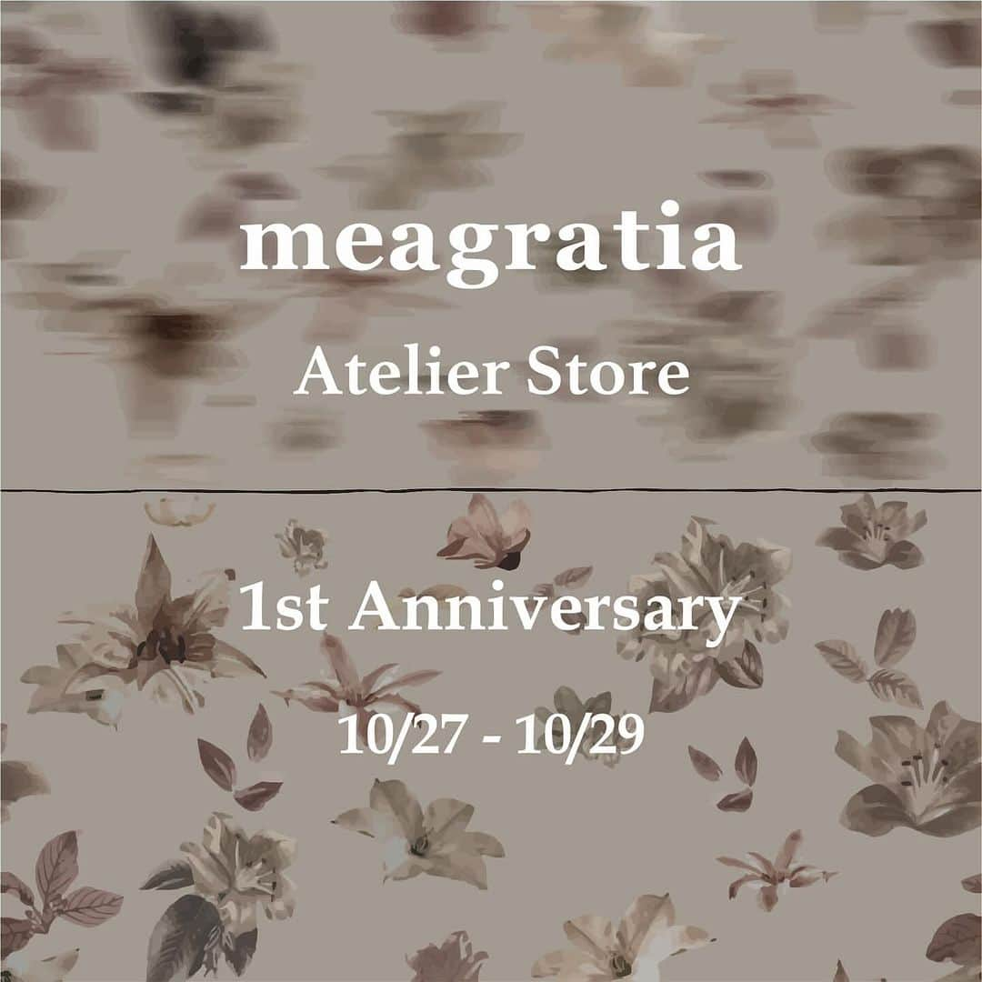 メアグラーティアのインスタグラム：「#meagratia #meagratia_atelier_store #anniversary」