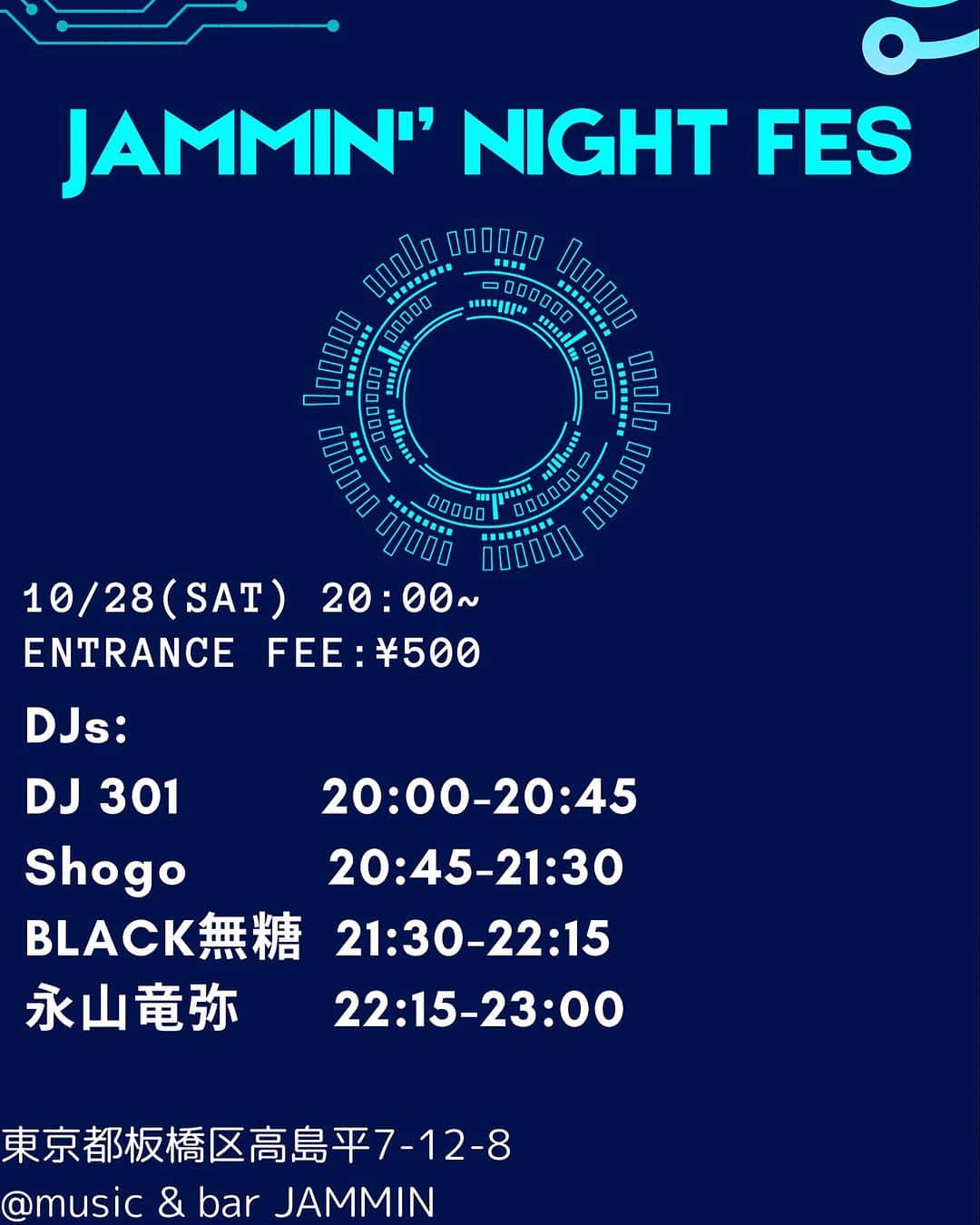 永山竜弥のインスタグラム：「10/28(SAT) 20:00~ ENTRANCE FEE:¥500  DJs: DJ 301  20:00-20:45 Shogo  20:45-21:30 BLACK無糖  21:30-22:15 永山竜弥  22:15-23:00  東京都板橋区高島平7-12-8 @music & bar JAMMIN」