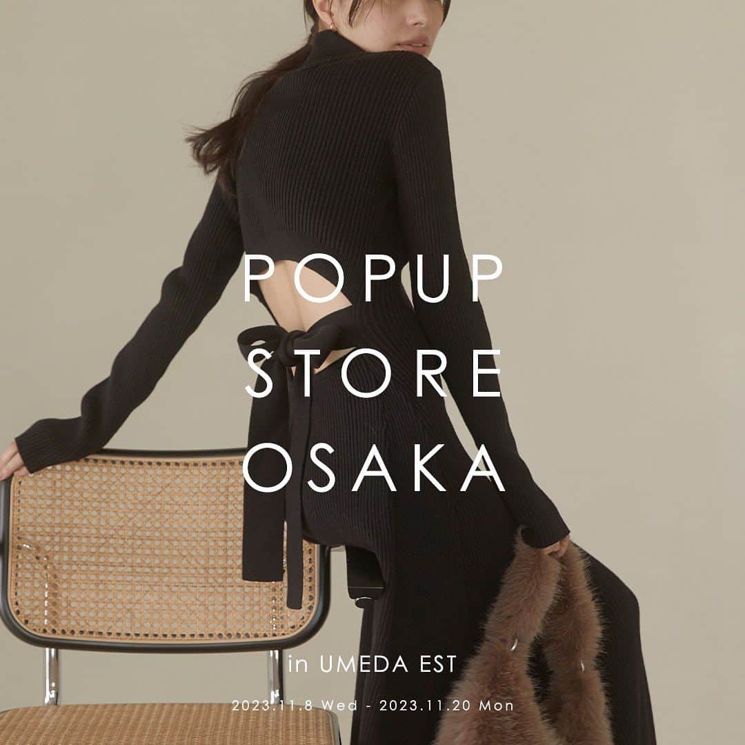 のインスタグラム：「-OSAKA in UMEDA EST POPUP STORE-  大阪　梅田EST にて POPUP STORE 開催決定‼︎  期間中は先行発売アイテムをはじめ、 大人気アイテムの限定カラーやノベルティーも…♡  実際にご試着いただき、 すぐにお持ち帰りいただける この機会にぜひお立ち寄りくださいませ。  ■開催期間 2023.11/8(水)～2023.11/20(月)  ■開催場所  梅田EST West Area W-24 〒530-0017 大阪府大阪市北区角田町3-25  ■営業時間  月～土：11:00 - 21:00 日：11:00 - 20:00 (館営業時間に準ずる)  又、開催に伴い 短期販売スタッフを募集しております。 詳しくはこちらをご確認ください。  皆様のご来店 スタッフ一同お待ちしております♡」