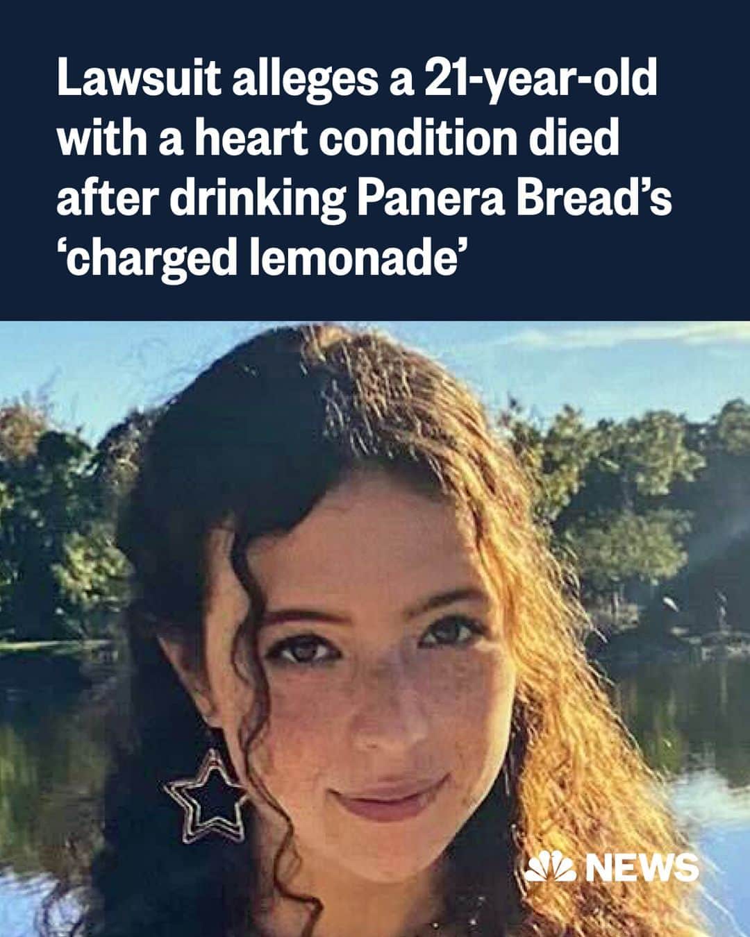 NBC Newsのインスタグラム：「An Ivy League student, Sarah Katz, with a heart condition died after drinking Panera Bread’s “charged lemonade,” a large cup of which contains more caffeine than a Red Bull and Monster energy drink combined, according to a lawsuit.  The charged lemonade was “offered side-by-side with all of Panera’s non-caffeinated and/or less caffeinated drinks” and was advertised as a “plant-based and clean” beverage that contained as much caffeine as the restaurant’s dark roast coffee, according to photos.  “She was very, very vigilant about what she needed to do to keep herself safe,” her friend said. “I guarantee if Sarah had known how much caffeine this was, she never would have touched it with a 10-foot pole.”  Read more at the link in bio.  📷️ Katz family」