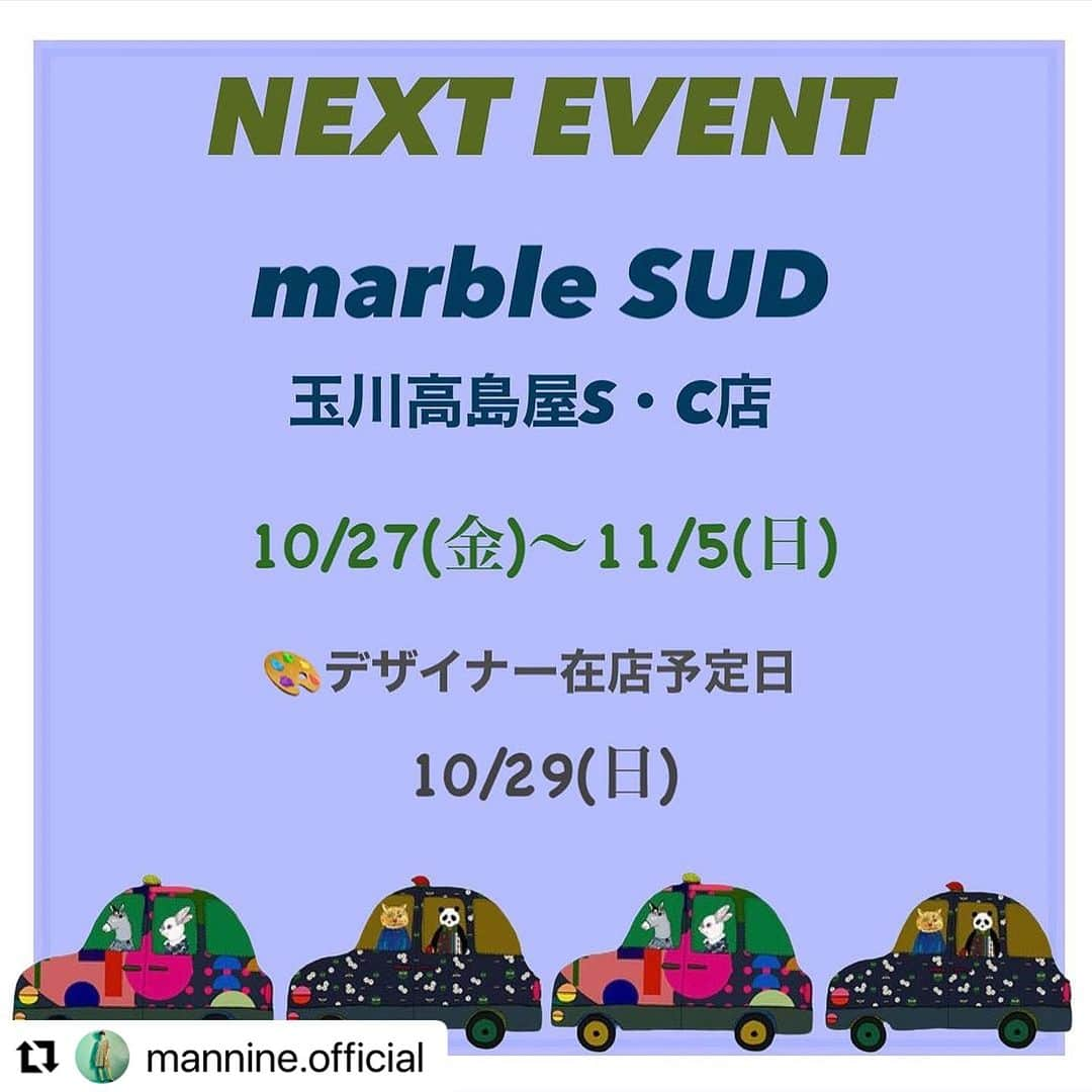 marbleSUD(マーブルシュッド) のインスタグラム：「#Repost @mannine.official  ・・・ _ 【🧸next event is marble SUD 玉川高島屋S・C店 🫛】  ✔️10/27(金)～11/5(日) marble SUD 玉川高島屋S・C店  🎨デザイナー在店予定日 : 10/29(日) 🐥マンナインスタッフ : 10/27-29・10/31・11/4-5  10/27(金)より marble SUD 玉川高島屋S・C店にて イベントがスタートいたします🎈  お近くにお越しの際は ぜひ遊びにいらしてくださいませ🐰✨  ⚠️場所⚠️ marble SUD 玉川高島屋S・C店 住所：〒158-0094 東京都世田谷区玉川3-17-1 玉川高島屋S・C 南館4階  #mannine #マンナイン  #マーブルシュッド玉川高島屋S・C店」