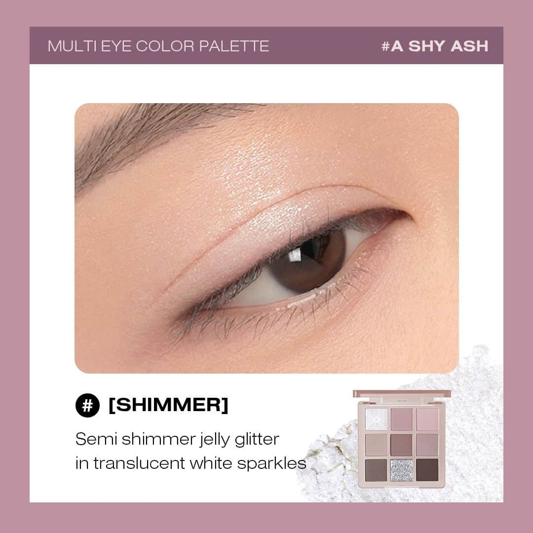 Official STYLENANDAさんのインスタグラム写真 - (Official STYLENANDAInstagram)「🆕 3CE MULTI EYE COLOR PALETTE # A SHY ASH SHADE BOOK  매트 5종, 펄 2종, 글리터밤 1종, 쉬머 1종의 다양한 텍스처로 구성되어 다양한 쿨-뮤트 메이크업 연출이 가능한 9구 팔레트입니다. 👀  1 [SHIMMER] 투명한 화이트 쉬머 세미 젤리 글리터 2 [PEARL] 은은한 실버 미세 펄이 박힌 애쉬 핑크 3 [MATTE] 라이트 페일 핑크 4 [MATTE] 노란 기 빠진 그레이쉬 브라운 5 [MATTE] 톤 다운된 매트 모브 핑크 6 [PEARL] 차가운 애쉬빛 핑크에 큼직한 실버펄 7 [MATTE] 차분한 뮤티드 브라운 8 [GLITTER] 러프한 실버 글리터 밤 9 [MATTE] 매트 딥 브라운  MUTE YOUR COOL 💟 3CE 애쉬라벤더 에디션  #3CE #3CESTYLENANDA #3CE스타일난다 #MUTEYOURCOOL #3CE애쉬라벤더에디션 #3CEMULTIEYECOLORPALETTE #3CEPALETTE #3CE멀티아이컬러팔레트 #3CE팔레트 #ASHYASH」10月25日 10時00分 - houseof3ce