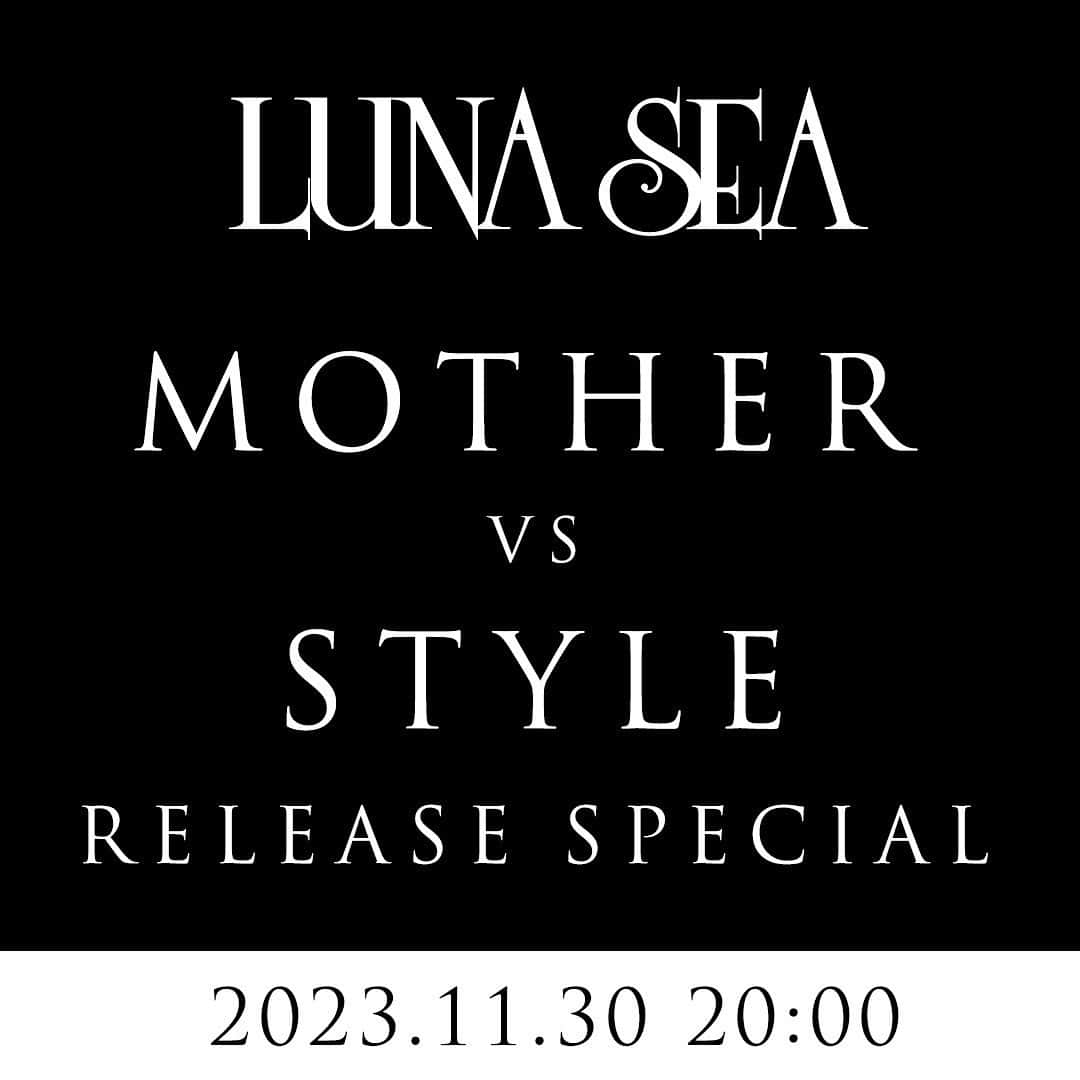 LUNA SEAのインスタグラム：「＼生出演特番まであと１週間／  セルフカヴァーアルバム『MOTHER』＆『STYLE』発売日の翌日である11月30日(木)20:00より、メンバー全員生出演によるアルバムリリース記念特番「LUNA SEA MOTHER vs STYLE RELEASE SPECIAL」を、LUNA SEA 公式YouTubeチャンネルおよびLUNA SEA公式X（旧Twitter）にてライヴ配信決定！！  セルフカヴァーアルバム『MOTHER』＆『STYLE』リリース記念特番 【LUNA SEA MOTHER vs STYLE RELEASE SPECIAL】 11月30日(木) 20:00～生配信  ◆LUNA SEA 公式YouTube Live  https://youtube.com/live/Rg2CtPZPazs?feature=share   ◆LUNA SEA 公式X(Twitter) Live  https://twitter.com/LUNASEAOFFICIAL  「#MOTHERvsSTYLE」をキーワードに、Ｘのアンケート機能を使用した事前アンケートを実施。 本日よりオフィシャルXで投稿スタート。是非ご参加ください！！  詳細はプロフィール｜ストーリーズから  ▶︎Ｘにて事前アンケート企画実施！ 「#MOTHERvsSTYLE」をキーワードに、Ｘのアンケート機能を使用した事前アンケートを実施。 本日よりオフィシャルXで投稿スタート。是非ご参加ください！！  #LUNASEA #MOTHERvsSTYLE  @ryuichikawamura_official @sugizo_official @inoran_official @j_wumf @331shinya @lunasea_official_web_store  #newrelease  #selfcover」