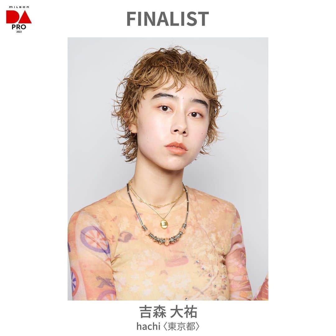 ミルボン Milbon for designer japanのインスタグラム：「⁡ ⁡ DA-PRO-2023 FINALステージ開催報告 ________________________________ ⁡ FINALIST ⁡ 吉森 大祐さん hachi (東京都) ⁡ エントリー273名の中から選ばれた8名のファイナリストです！ 今後のさらなるご活躍を期待しております✨ ⁡ #DA #キャリア別DA #DAPRO #顧客プロデュース #ビューティフェス #beautyfest #milbon#ミルボン #美容師#美容師イベント」