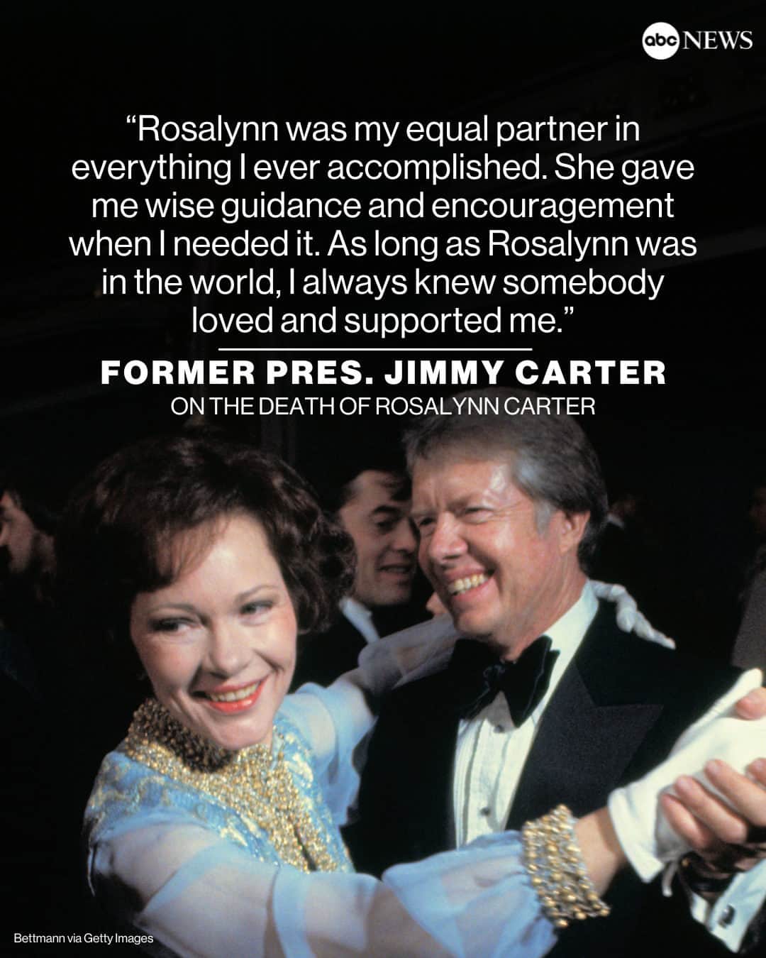 ABC Newsのインスタグラム：「Former first lady Rosalynn Carter, the wife of former Pres. Jimmy Carter and a devoted advocate for mental health, died on Sunday, the Carter Center announced. She was 96.  "Rosalynn was my equal partner in everything I ever accomplished," Jimmy Carter said in a statement. "She gave me wise guidance and encouragement when I needed it. As long as Rosalynn was in the world, I always knew somebody loved and supported me."  More about her life and legacy at the link in bio.」