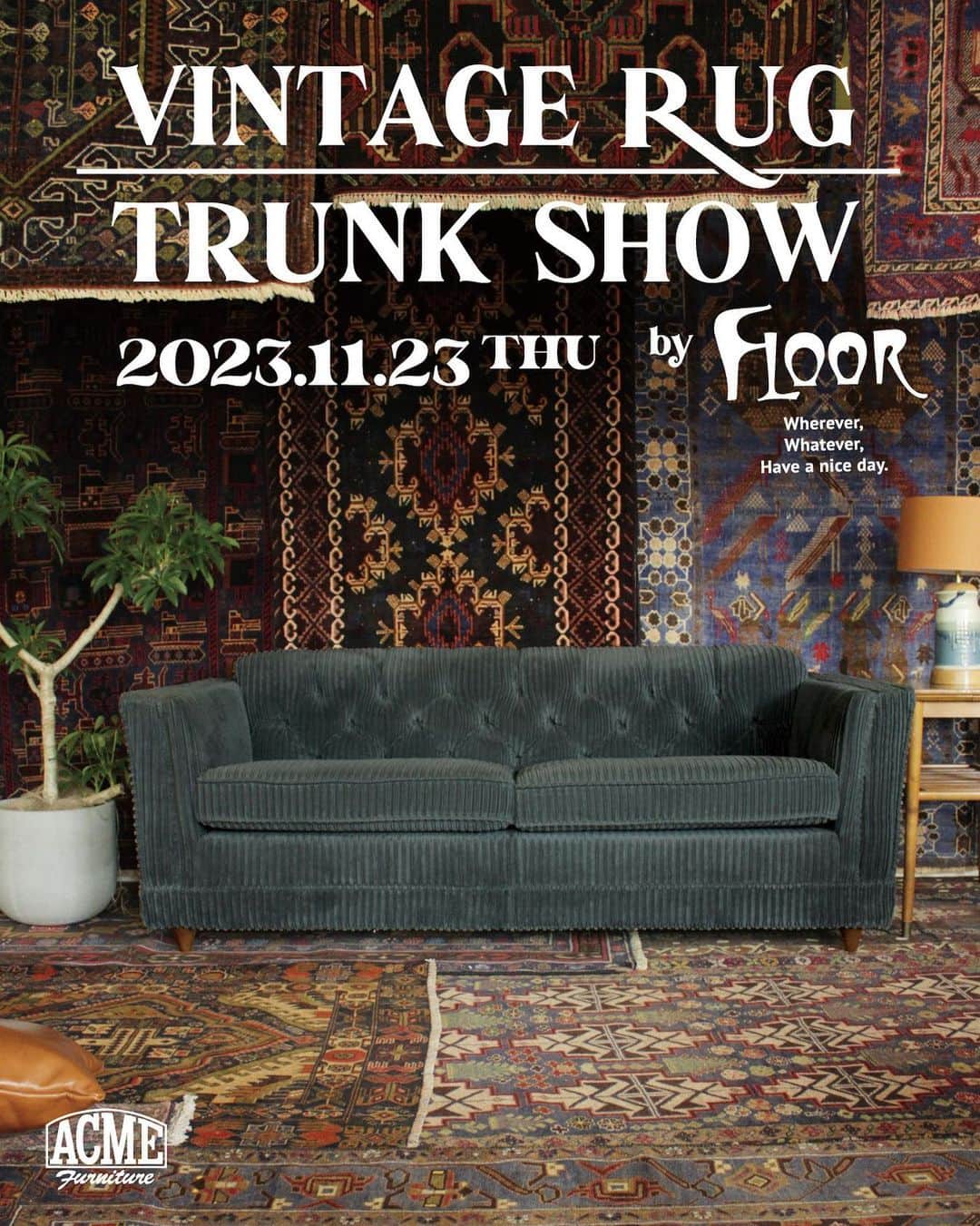 ACME Furnitureのインスタグラム：「“VINTAGE RUG TRUNK SHOW” by Floor.  11.23(thu)−12.17(sun)  ACME Furniture 目黒通り店では、 恒例となってまいりました ヴィンテージラグのトランクショーを開催いたします。  11月25日(土)、26日(日)は“FLOOR “スタッフも在店予定です。 専門家によるご案内と提案をお楽しみいただけます。  寒い季節、足元はもちろん 見ているだけでも心が熱くなる一枚を見つけてみてはいかがでしょう。  @floor.tokyo  @floor_tokyo  @acme_furniture   Contact:ACME Furniture MEGURO St. TEL:03-5720-1071 Email:acme-jsf@baycrews.co.jp   #acmefurniture #vintagefurniture #tribalrug #vintagerug」