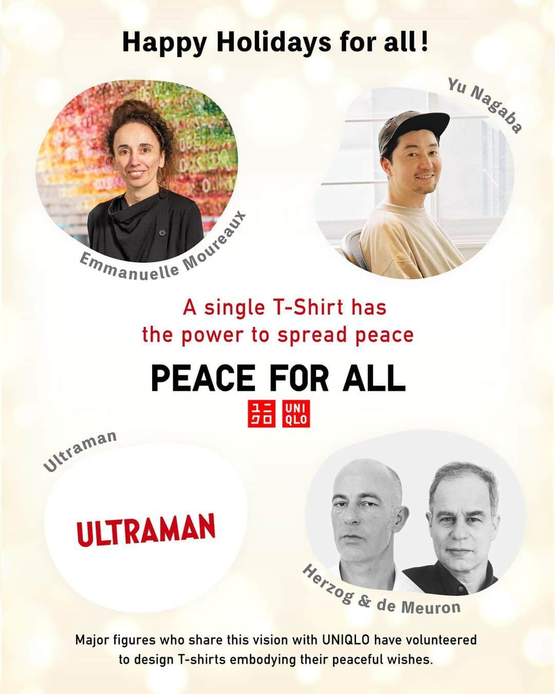 ユニクロさんのインスタグラム写真 - (ユニクロInstagram)「A single T-shirt has the power to spread peace. “It’s time for action, in the name of world peace.” Major figures who share this vision with UNIQLO have volunteered to design T-shirts expressing their peaceful wishes. All proceeds will be donated to international organizations supporting those affected by violence, discrimination, armed conflict, and poverty. The Peace for All project is powered by each and every one of you who wears these T-shirts. Our wish is for a world in which all people can feel the peace of a future where everyone can live safely together.   #PEACEFORALL #LifeWear #UNIQLO #HAPPYHOLIDAYSFORALL」11月20日 17時59分 - uniqlo