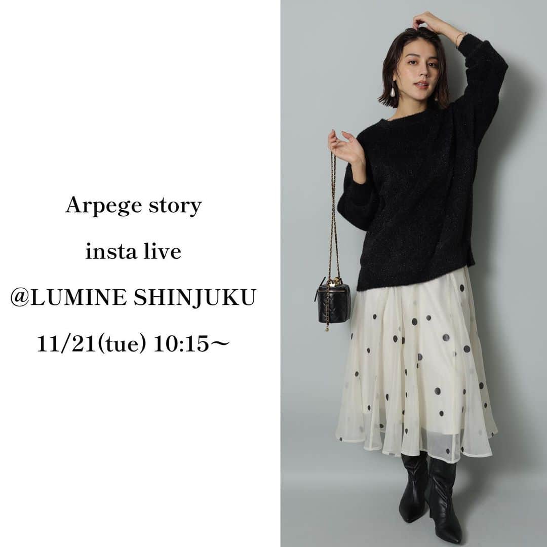 のインスタグラム：「■INSTA LIVE告知■ 11/21(火) 10:15〜START ⁡ 11/23(木)店舗発売の新作アイテムを ルミネ新宿店からご紹介します🛒 ⁡ ぜひCHECKしてみてください！ ⁡ ※こちらのフィード投稿は削除する可能性がございます。 ご了承くださいませ。　　 ⁡ ——————————————— #arpegestory  #apuweiserriche  #jusglitty  #rirandture  #mystrada  #caduné  #arpegestoryoriginal  #instalıve  #アルページュストーリー  #ファッションの力を信じよう」