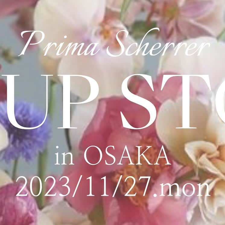 PrimaScherrerさんのインスタグラム写真 - (PrimaScherrerInstagram)「♡POPUP STORE開催のお知らせ♡  POPUP会場でしか手に入らない ノベルティ・先行販売商品のほか、 オンラインで販売中のアイテムに加え、 新作もいち早くご紹介いたします💐   【OSAKA】  11/27（月）　Prima Scherrer ■場所 ルクア イーレ ４Ｆ イセタン クローゼット/ザ・ステージ  ■ディレクターの和泉佳子さん来店予定です♪ 11/27（月）12:00-15:00/15:45-19:00  上記の店頭来店時間内にも休憩のため不在の場合が ございます。その際はお近くのスタッフまでお声がけください。  その他詳細につきましては、 随時公式インスタグラムにて 配信いたしますのでお楽しみに お待ちいただけますと幸いです♡   ※各会場、日程により出店ブランドが異なります。   @primascherrer　@yoshiko_izumi #primascherrer#プリマシェレル」11月21日 10時52分 - primascherrer