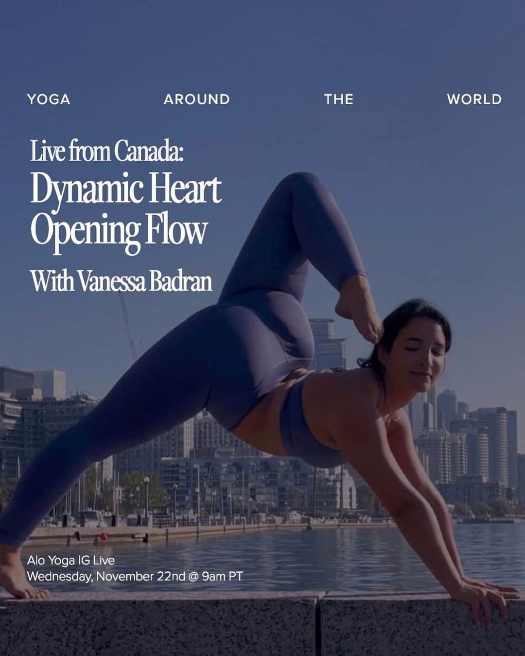 ALO Yogaさんのインスタグラム写真 - (ALO YogaInstagram)「Our #AloYogaAroundTheWorld IG live series continues from Toronto this Wednesday 11/22 with @asanavanessa. Join Vanessa at 9am PST for a 30-minute dynamic heart opening flow 🤍💫 Tap to set the reminder + tag a yogi below!」11月21日 8時58分 - aloyoga