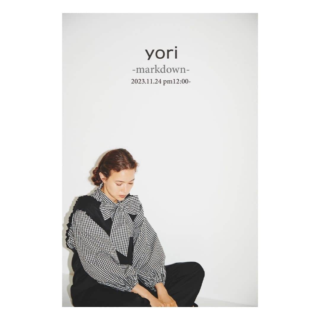 yoriさんのインスタグラム写真 - (yoriInstagram)「*markdown*  11/24 pm12:00〜 markdownを開催いたします！  過去の商品がお求めやすい価格で ご購入いただけます！  お得なこの機会をお見逃しなく！  #yori_japan」11月21日 18時08分 - _y_o_r_i_