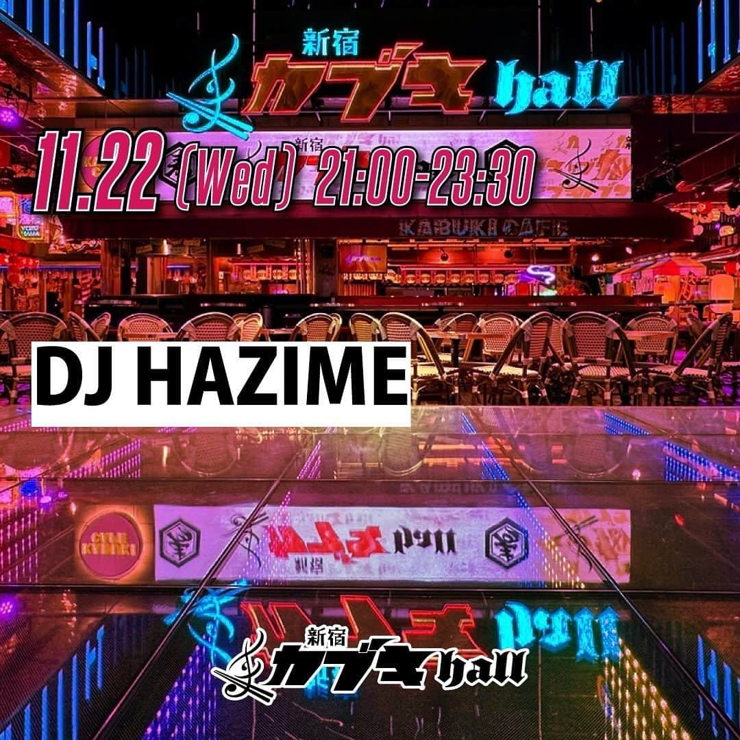 DJ HAZIMEのインスタグラム：「11/22/2023(Wed)21:00-23:30⚠️  @shinjyuku_kabukiyokocho   #Tokyo #Shinjuku #カブキhall #毎月第４水曜日レギュラー」