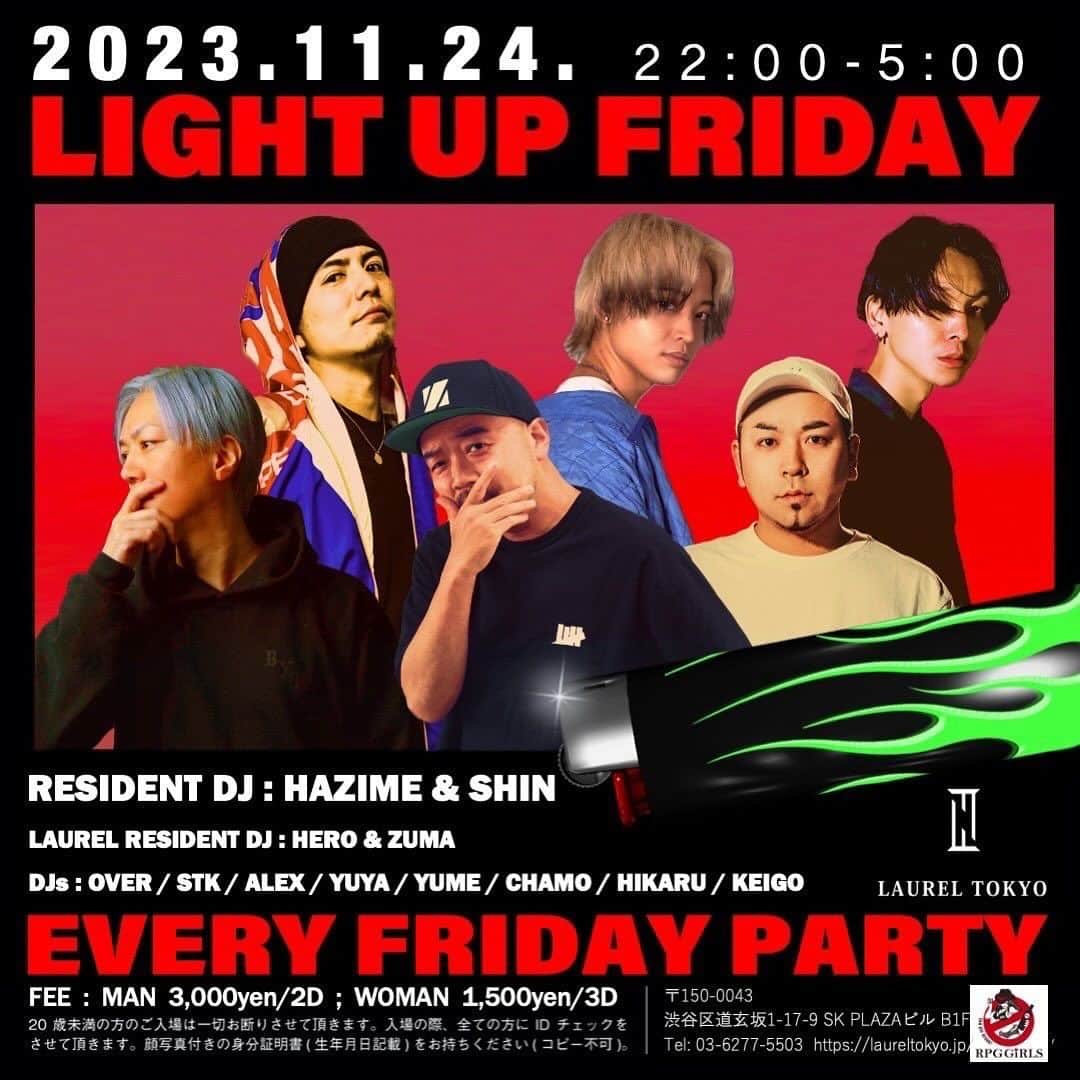 DJ HAZIMEさんのインスタグラム写真 - (DJ HAZIMEInstagram)「11/24/2023(Fri)🔥  “Light Up Friday” @laureltokyo   Resident @djhazime & @djshin_jp   DJ Over, STK, Alex, Yuya Yume, Chamo, Hikaru, Keigo   Laurel Resident DJ @djhero_jpn @zuma_jpn   #tokyo #shibuya #laurel #LightUpFriday #EveryFridayNight #毎週金曜日レギュラー  @light_up_friday」11月22日 0時50分 - djhazime