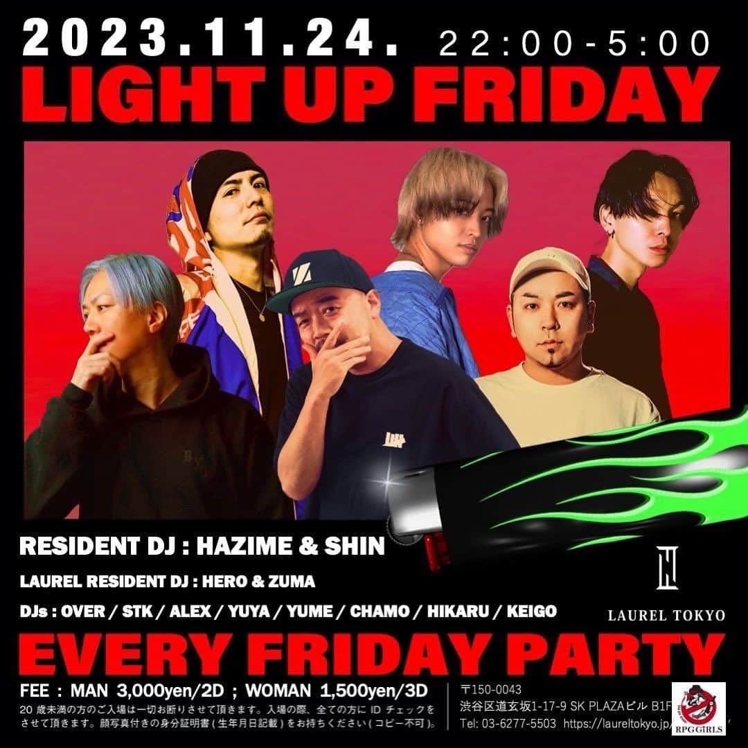 DJ HAZIMEのインスタグラム：「11/24/2023(Fri)🔥  “Light Up Friday” @laureltokyo   Resident @djhazime & @djshin_jp   DJ Over, STK, Alex, Yuya Yume, Chamo, Hikaru, Keigo   Laurel Resident DJ @djhero_jpn @zuma_jpn   #tokyo #shibuya #laurel #LightUpFriday #EveryFridayNight #毎週金曜日レギュラー  @light_up_friday」