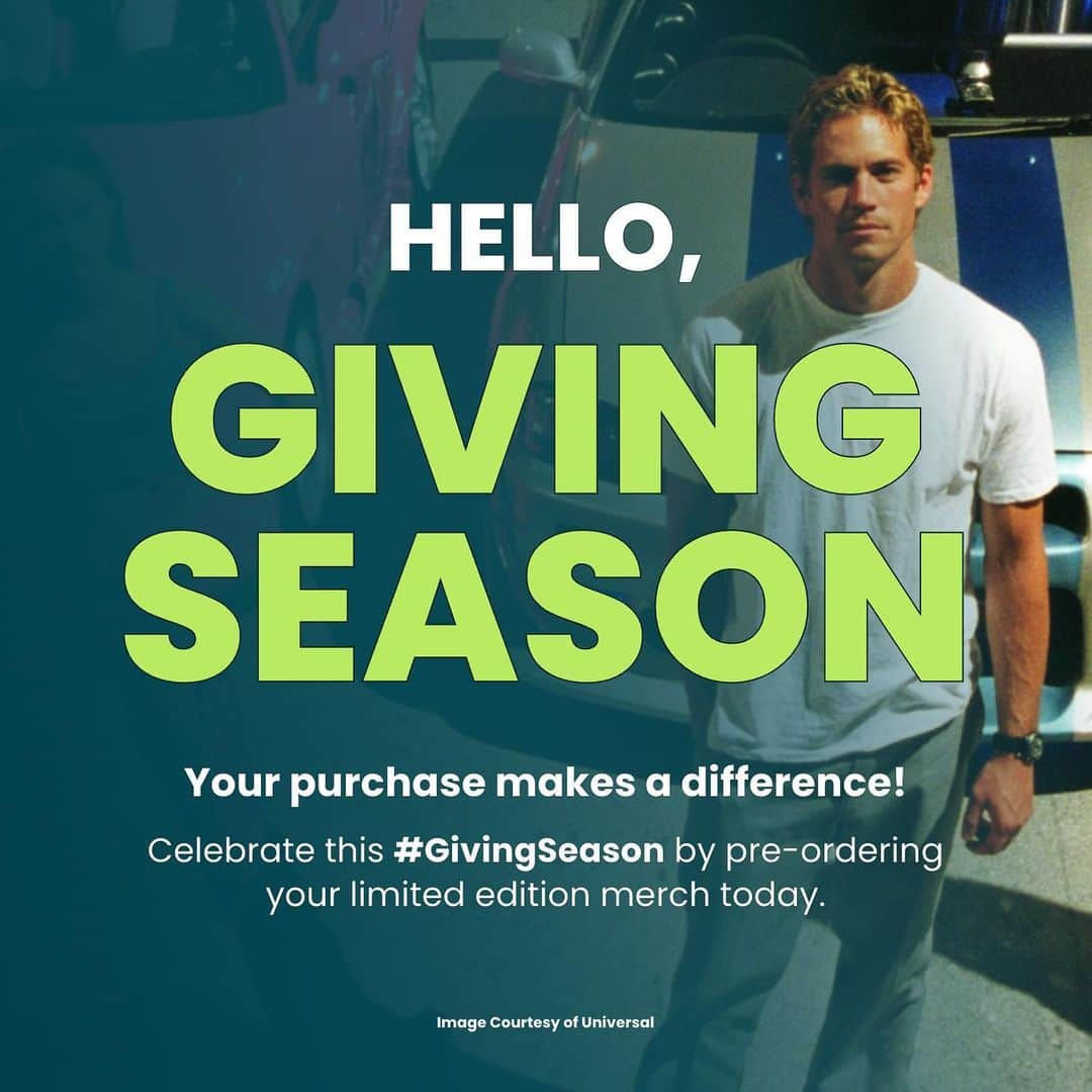 ポール・ウォーカーのインスタグラム：「✨ Happy #GivingSeason! ✨  Help the @PaulWalkerFdn make a difference this Giving Season by pre-ordering your limited edition merch now at https://paulwalkerfoundation.org/pages/shop [link in bio].   100% of profits fuel The Paul Walker Foundation. 💙 #DOGOOD.®  Image courtesy of Universal.  (PRE-ORDER ONLY. SHIPPING CAN TAKE UP TO 4 WEEKS. Purchase for a limited time only, while supplies last. Due to the 4-week timeline, PWF cannot guarantee orders will arrive in time for the holidays.)  #TeamPW」